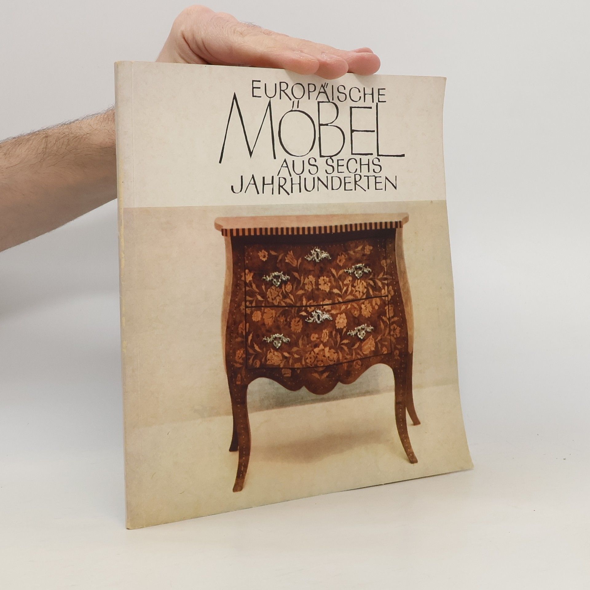 AA.VV. Europäische Möbel aus sechs Jahrhunderten