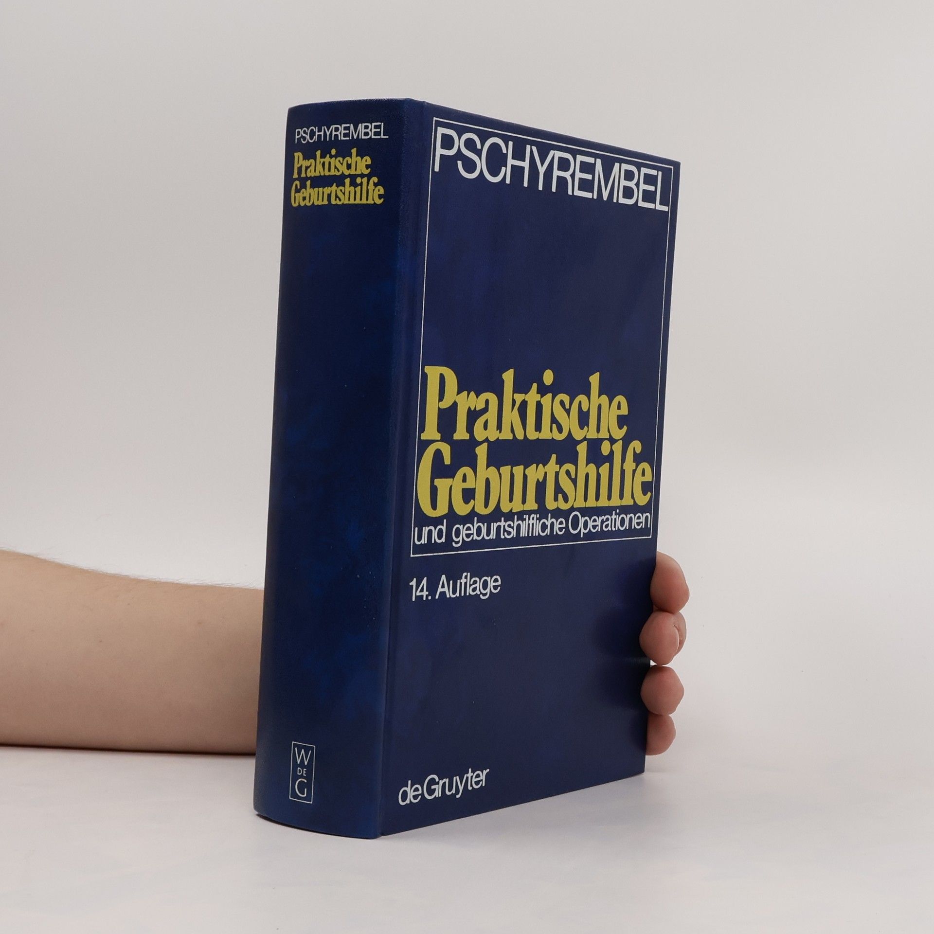 Willibald Pschyrembel Praktische Geburtshilfe und geburtshilfliche Operationen