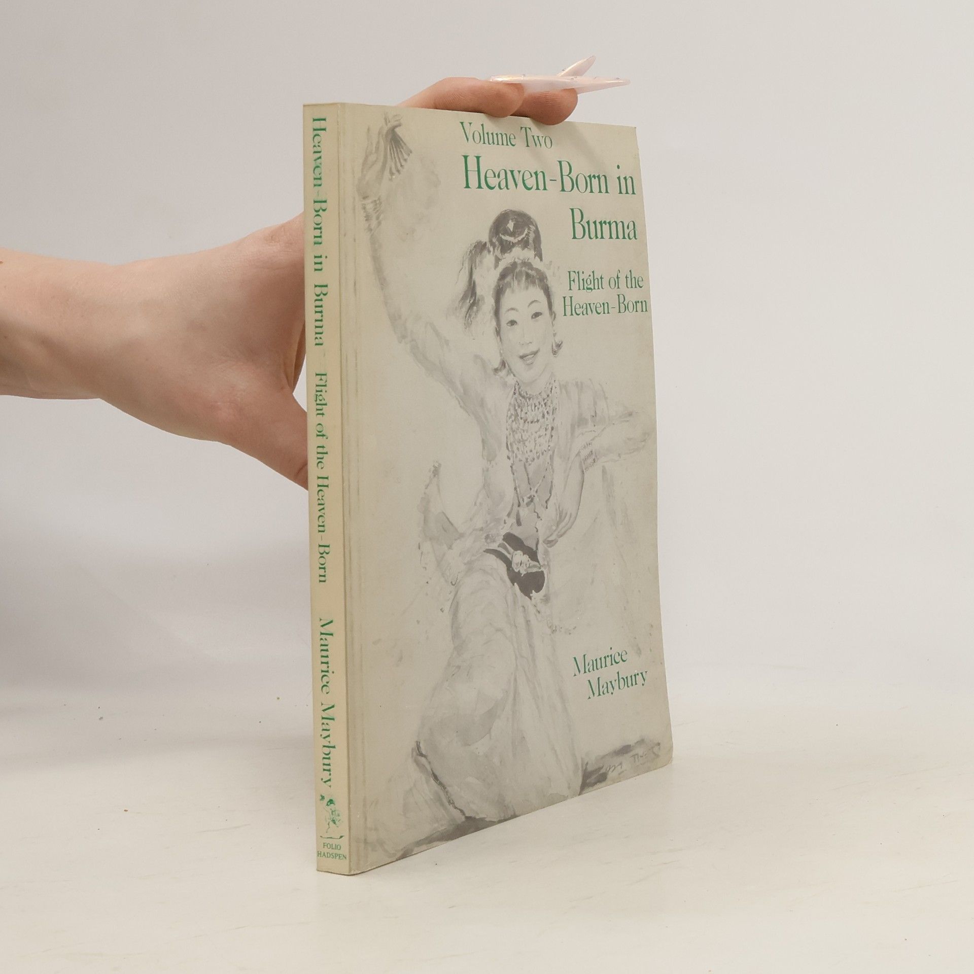 Maurice Maybury Heaven-Born in Burma. Flight of the Heaven-Born. Volume Two