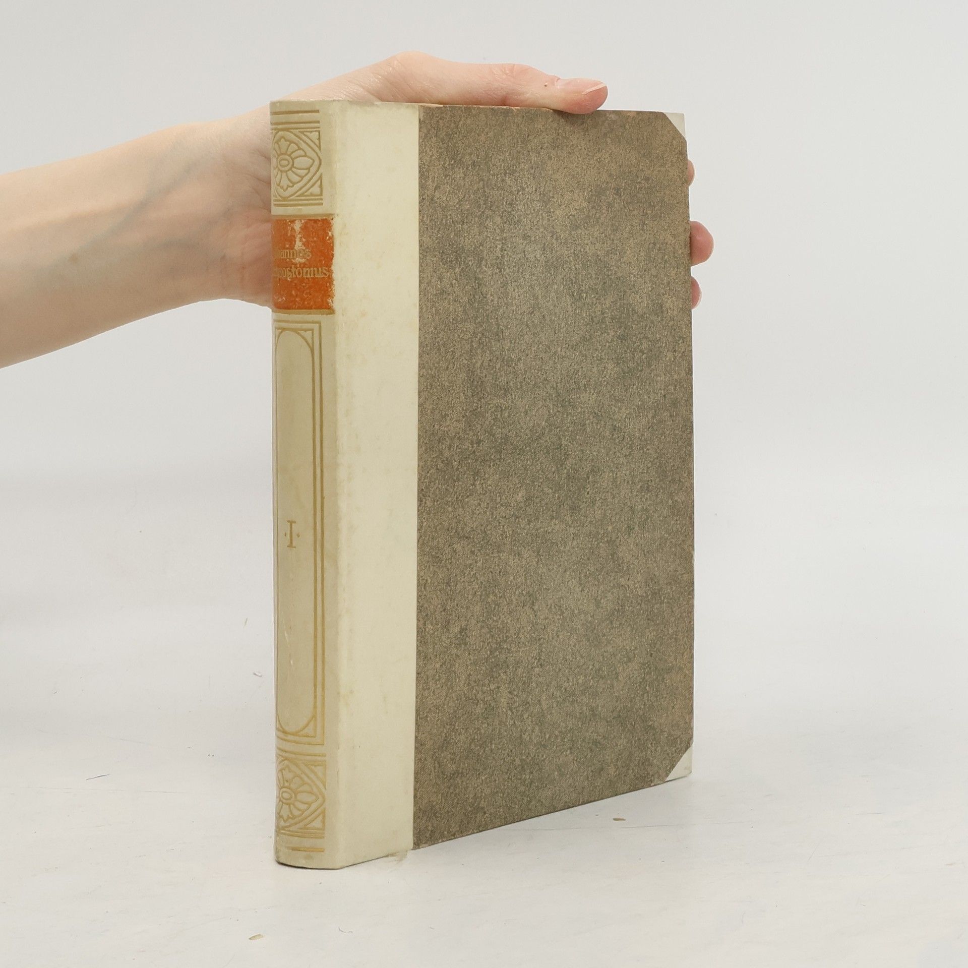 Johannes Chrysostomus Des Heiligen Kirchenlehrers Johannes Chrysostomus Ausgewählte Schriften aus dem griechischen Uebersetzt. I. Band