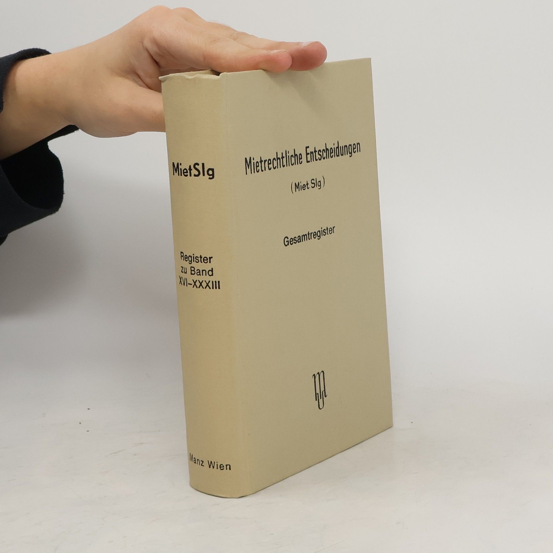kolektiv Mietrechtliche Entscheidungen (MietSlg). Gesamtregister. Register zu Band XVI-XXXIII