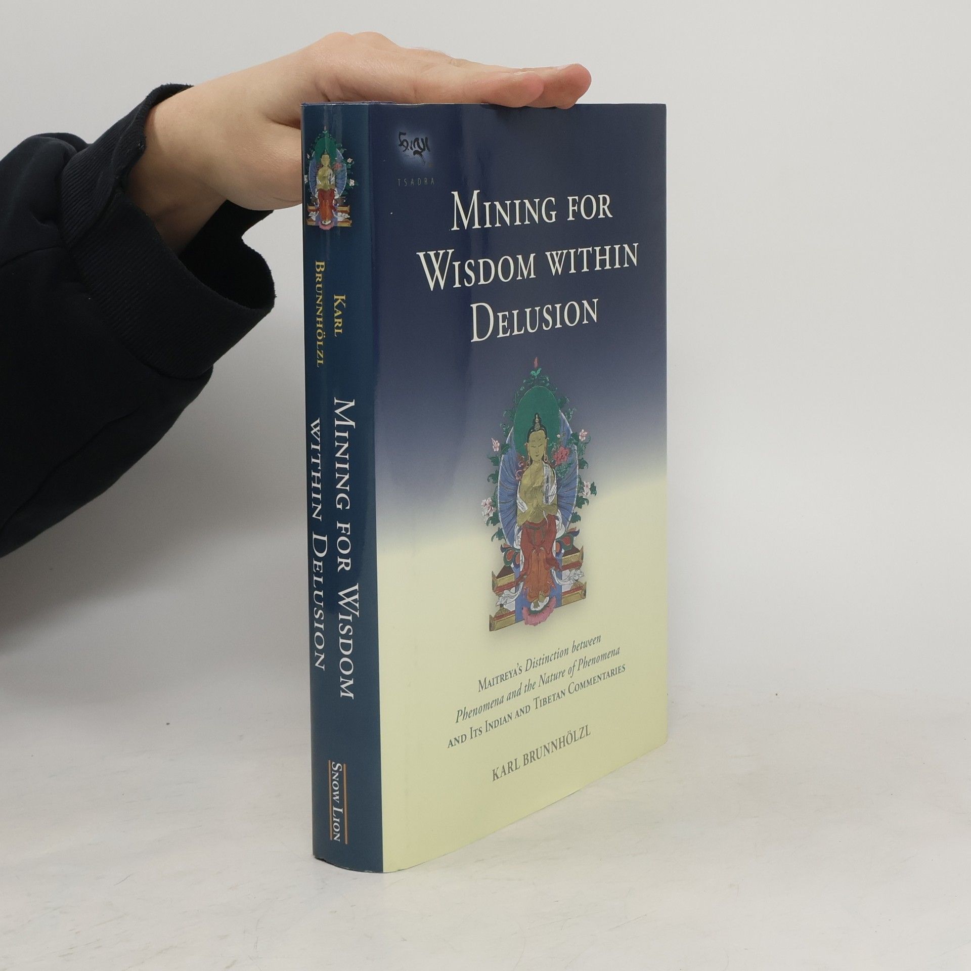 Karl Brunnhölzl Mining for Wisdom within Delusion