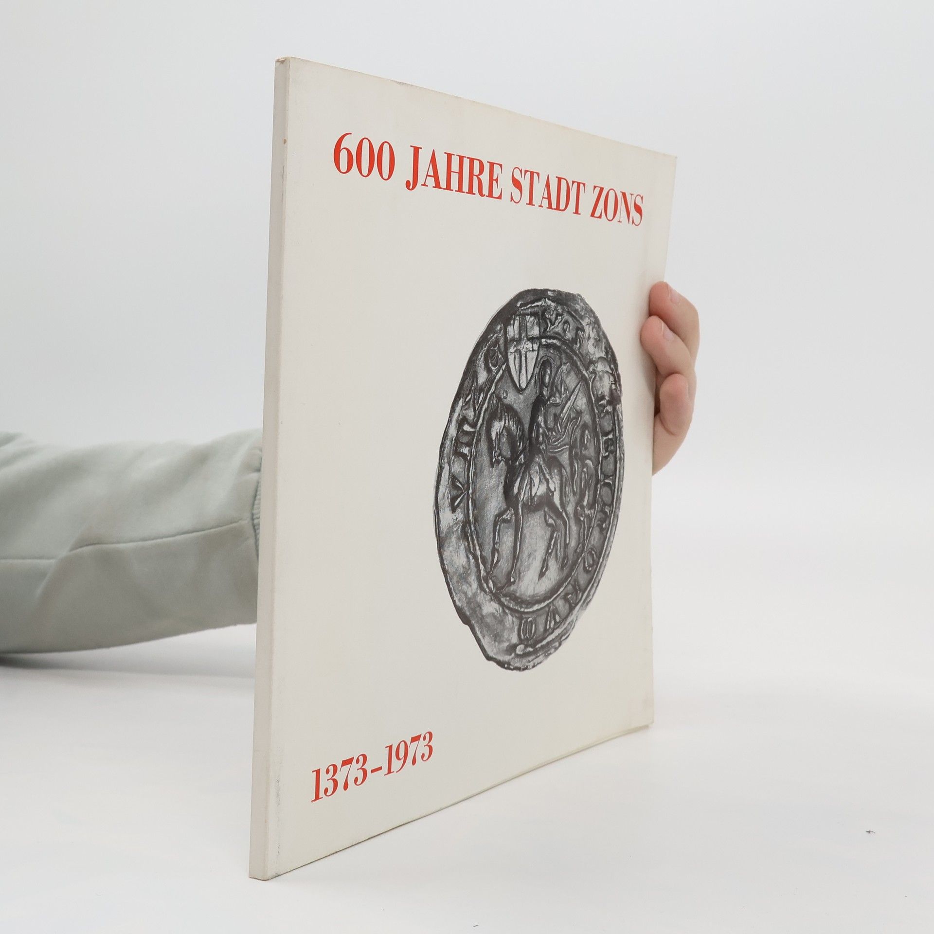 Autorenkollektiv 600 Jahre stadt Zons (1373-1973)