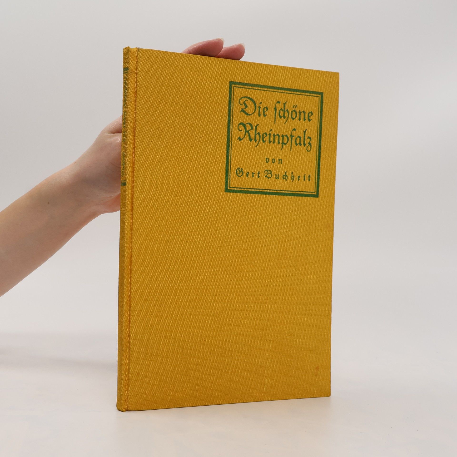 Bert Buchheit Die schöne Rheinpfalz