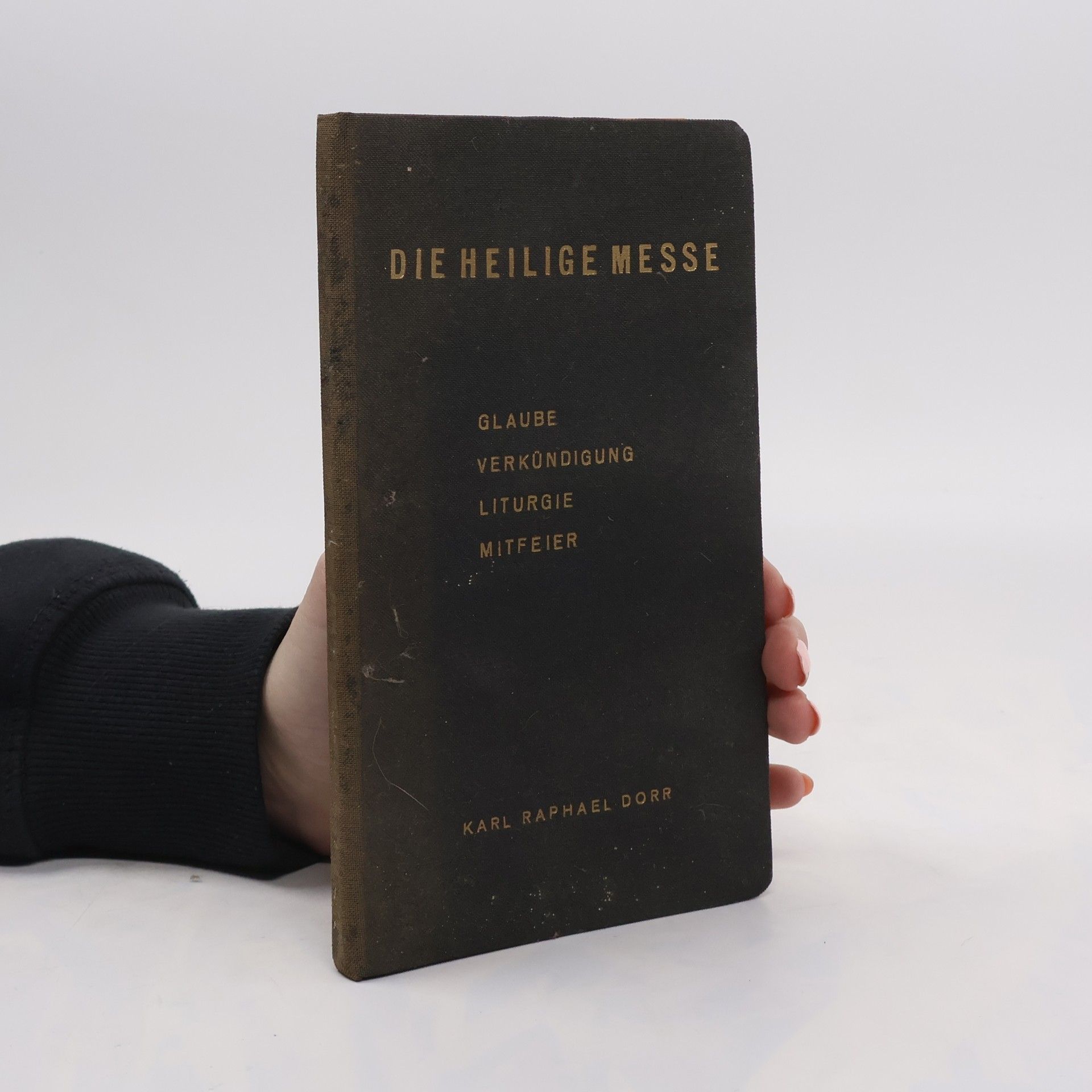 Karl Raphael Dorr Die heilige messe