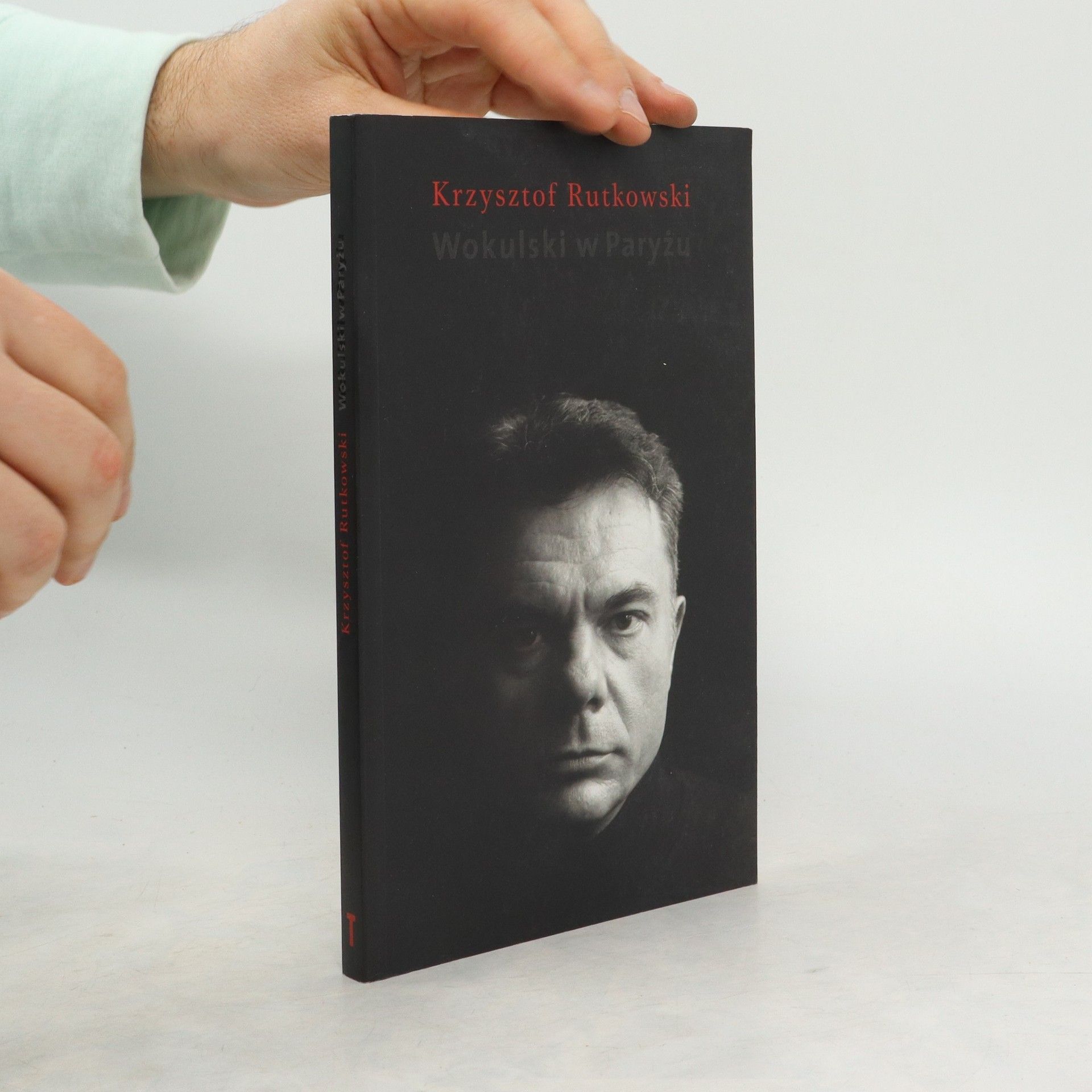 Krzysztof Rutkowski Wokulski w Paryżu