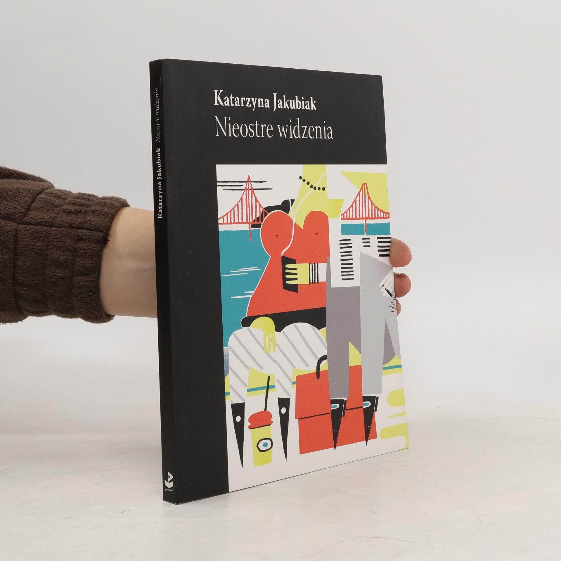 Katarzyna Jakubiak Nieostre widzenia