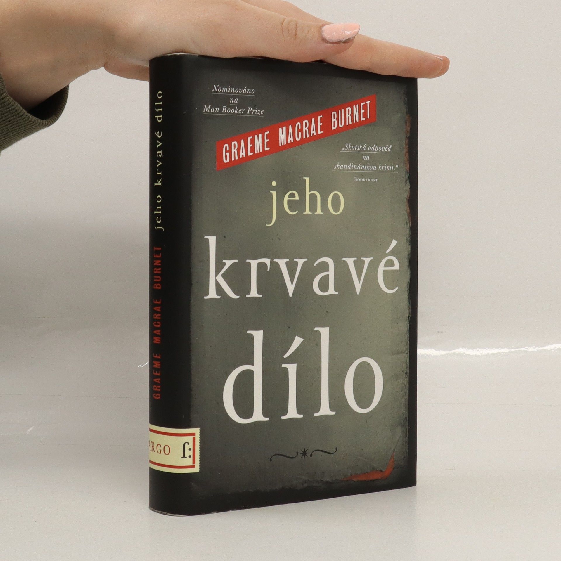 Graeme Macrae Burnet Jeho krvavé dílo