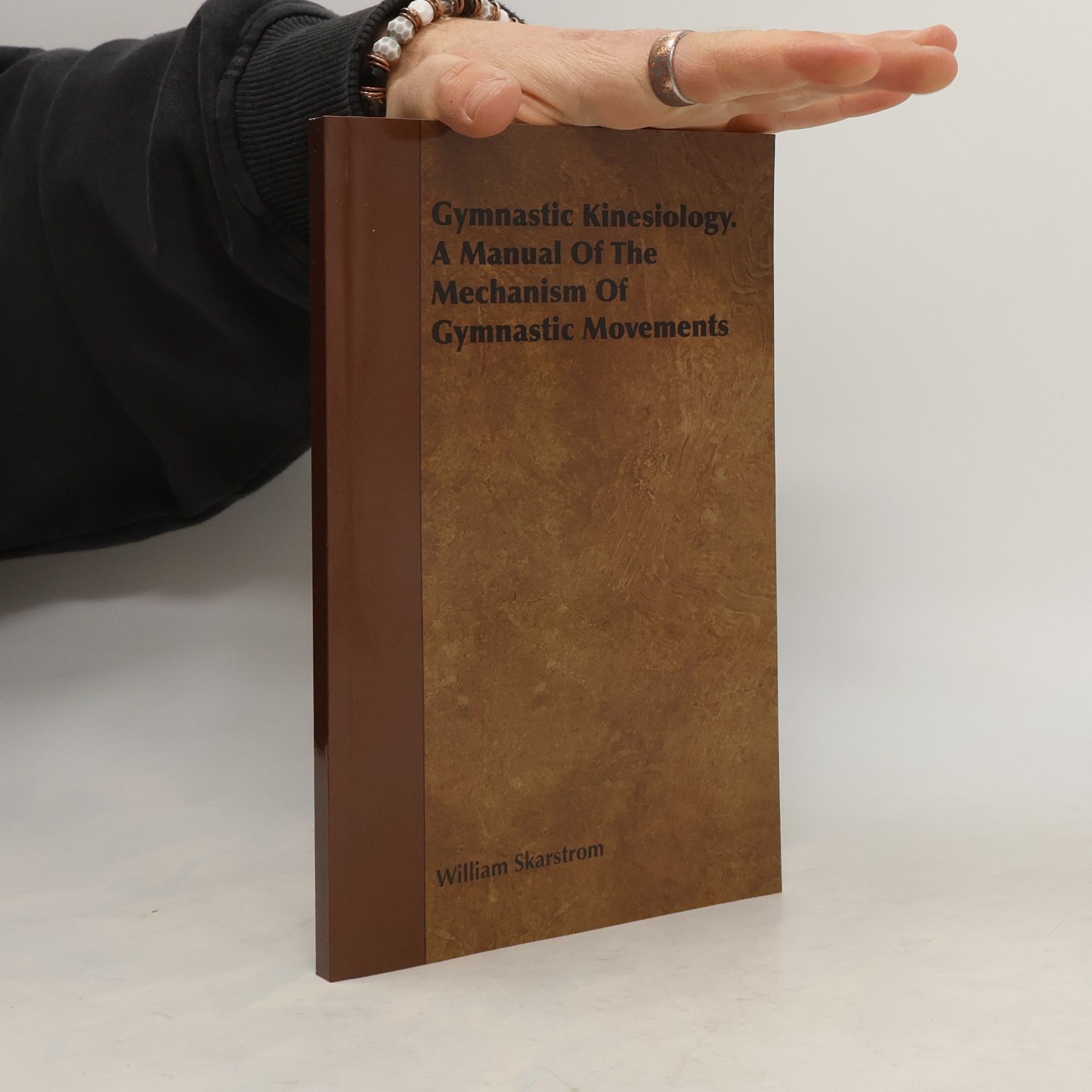 William Skarstrom Gymnastic Kinesiology. a Manual of the Mechanism of Gymnastic Movements