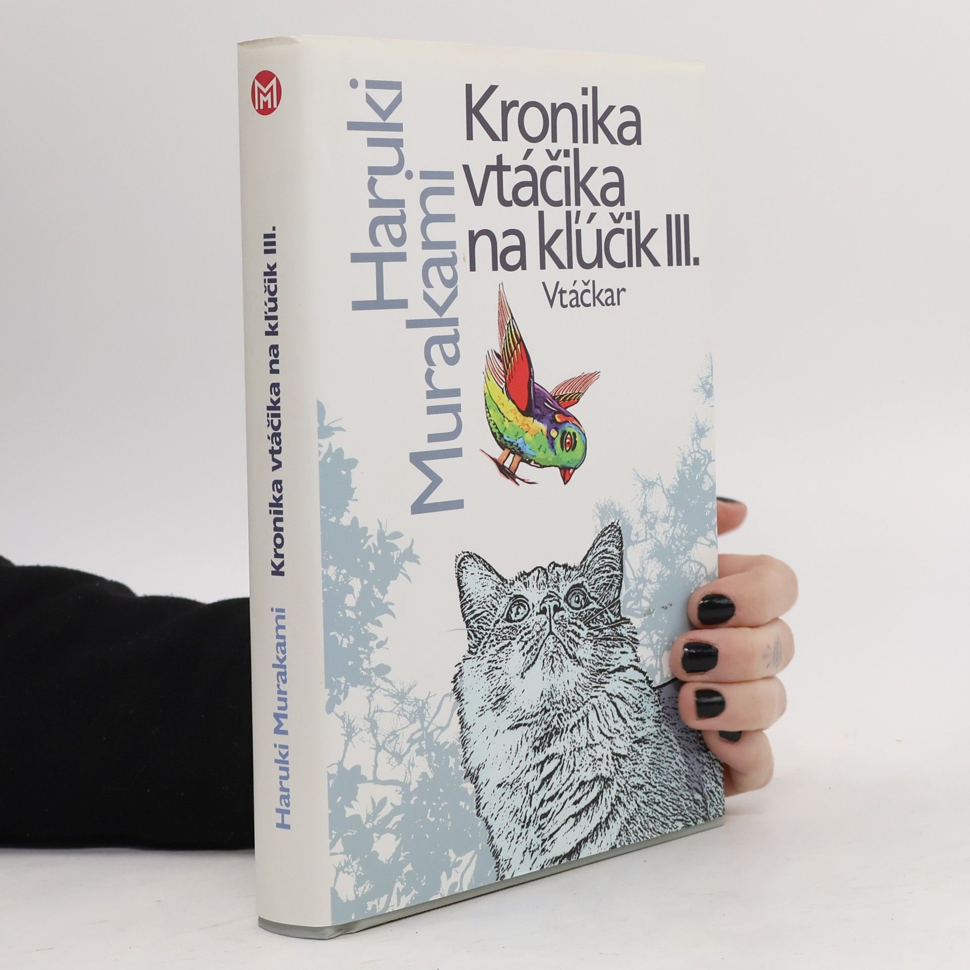 Haruki Murakami Kronika vtáčika na kľúčik III. Vtáčkar