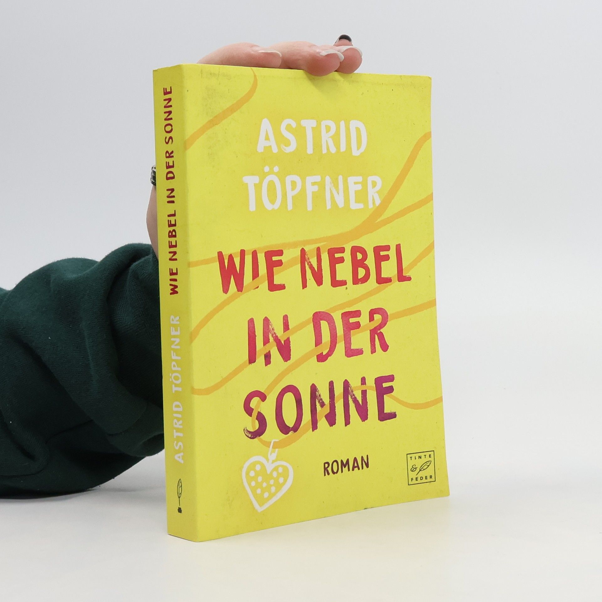 Astrid Töpfner Wie Nebel in der Sonne