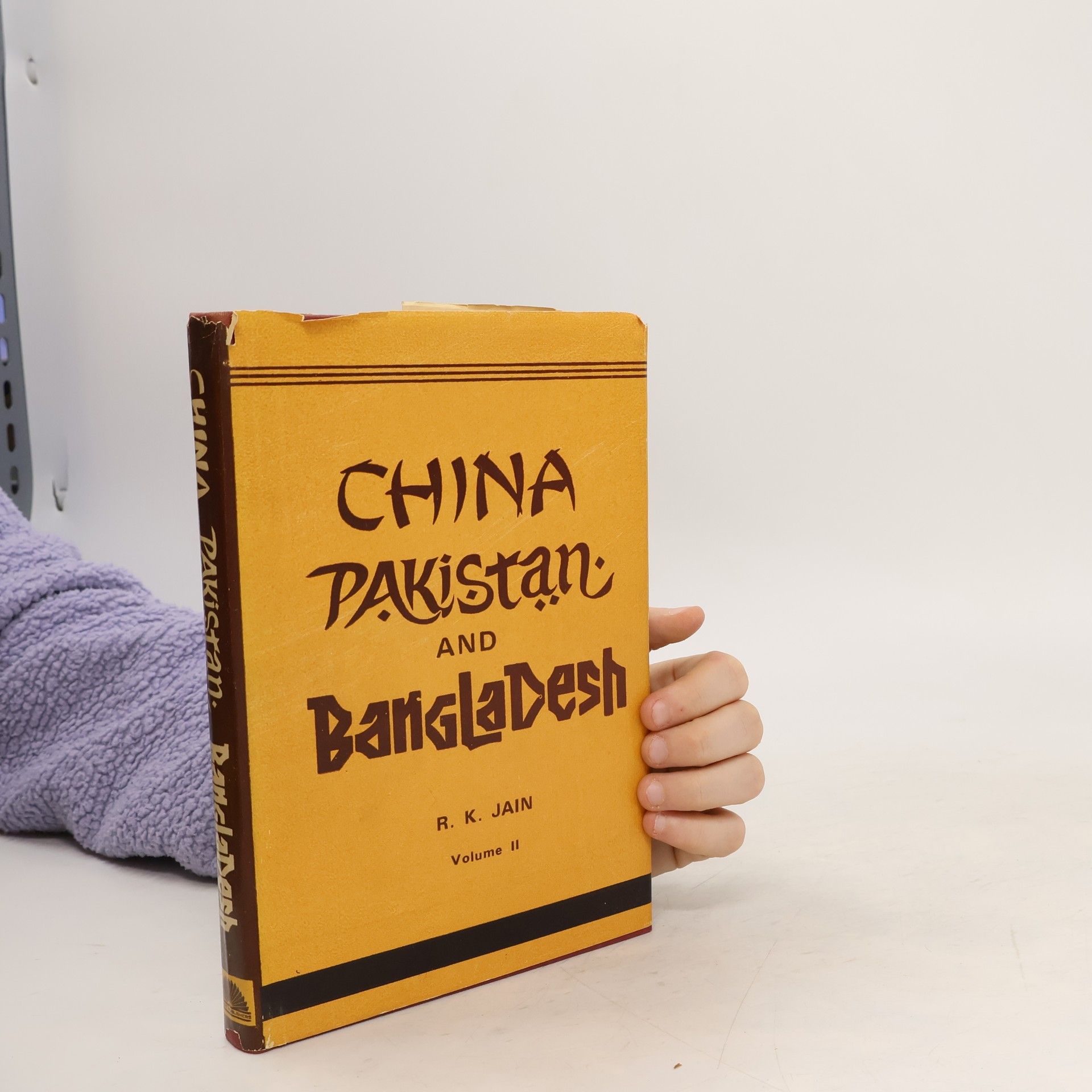 Rajendra Kumar Jain China, Pakistan and Bangladesh. Volume 2, Basic documents, 1950-76