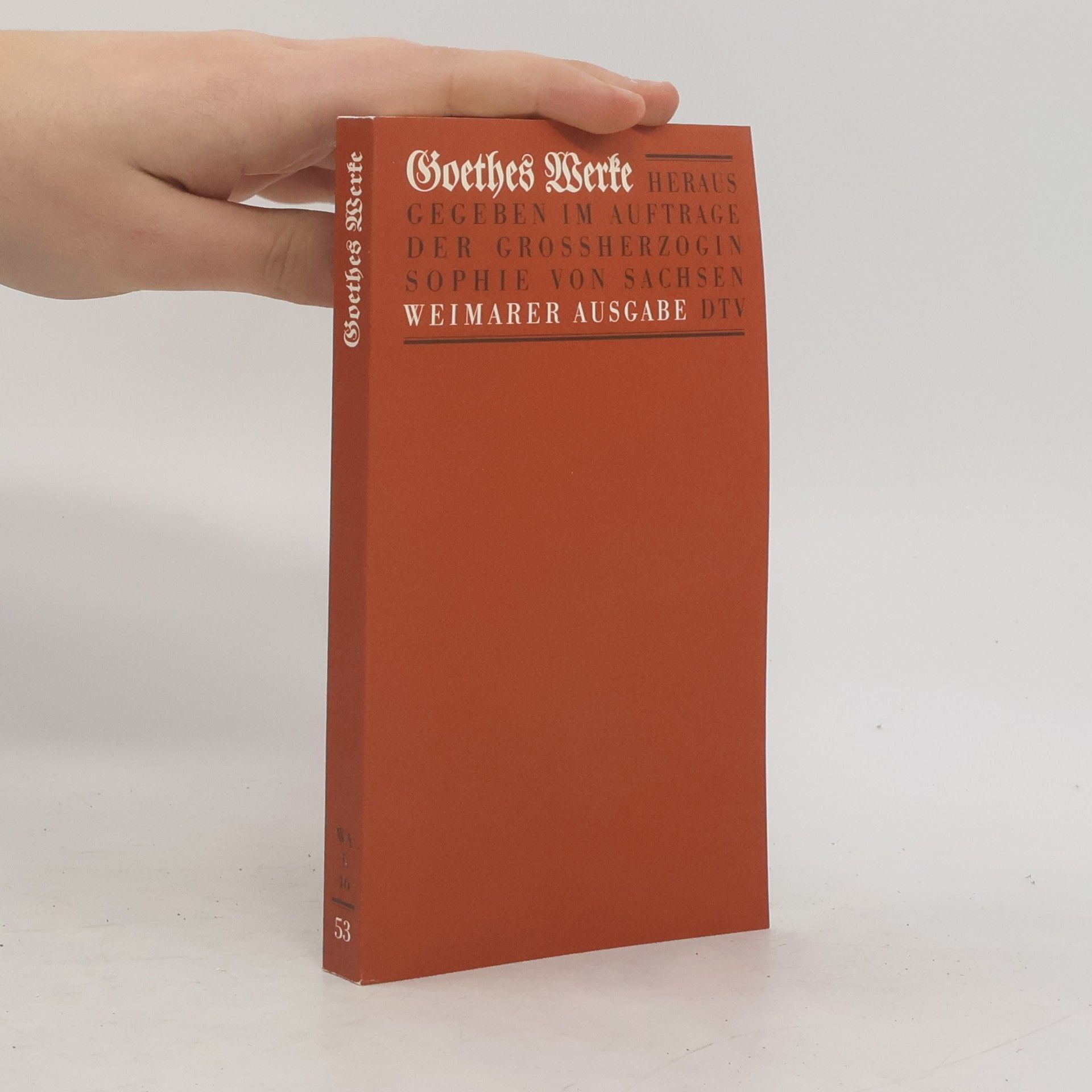 Johann Wolfgang von Goethe Goethes Werke. Band 46