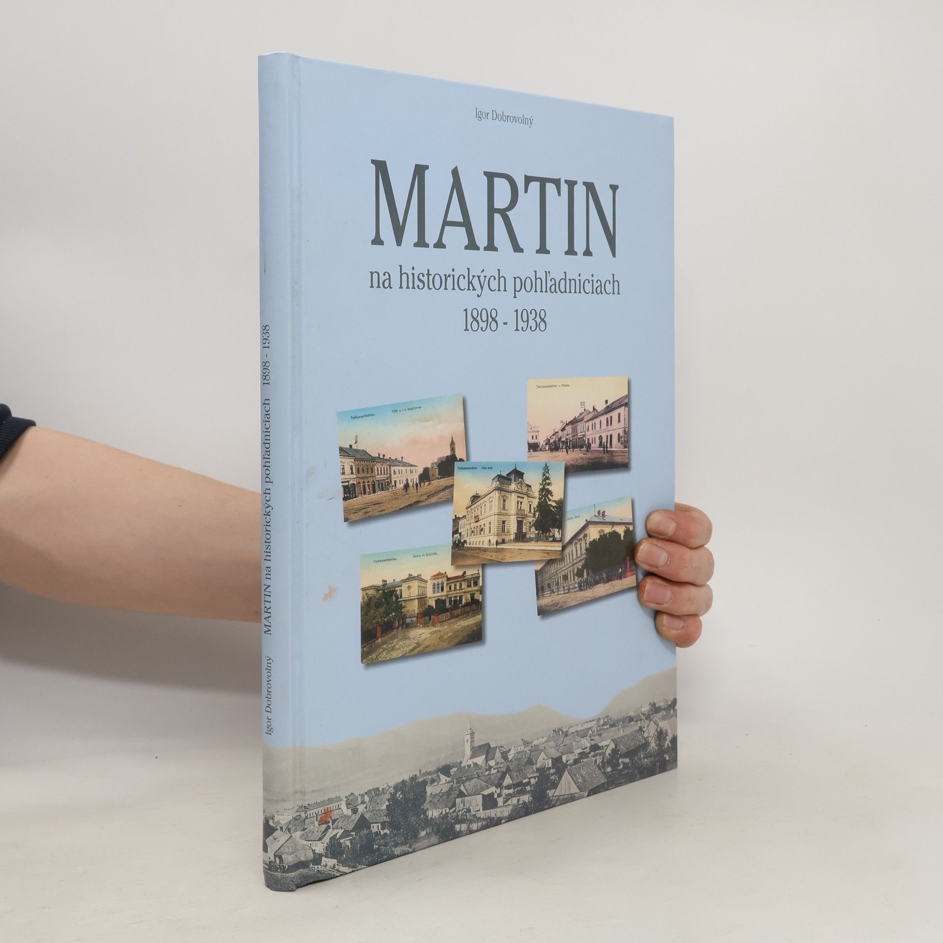 Igor Dobrovolný Martin na historických pohľadniciach 1898-1938