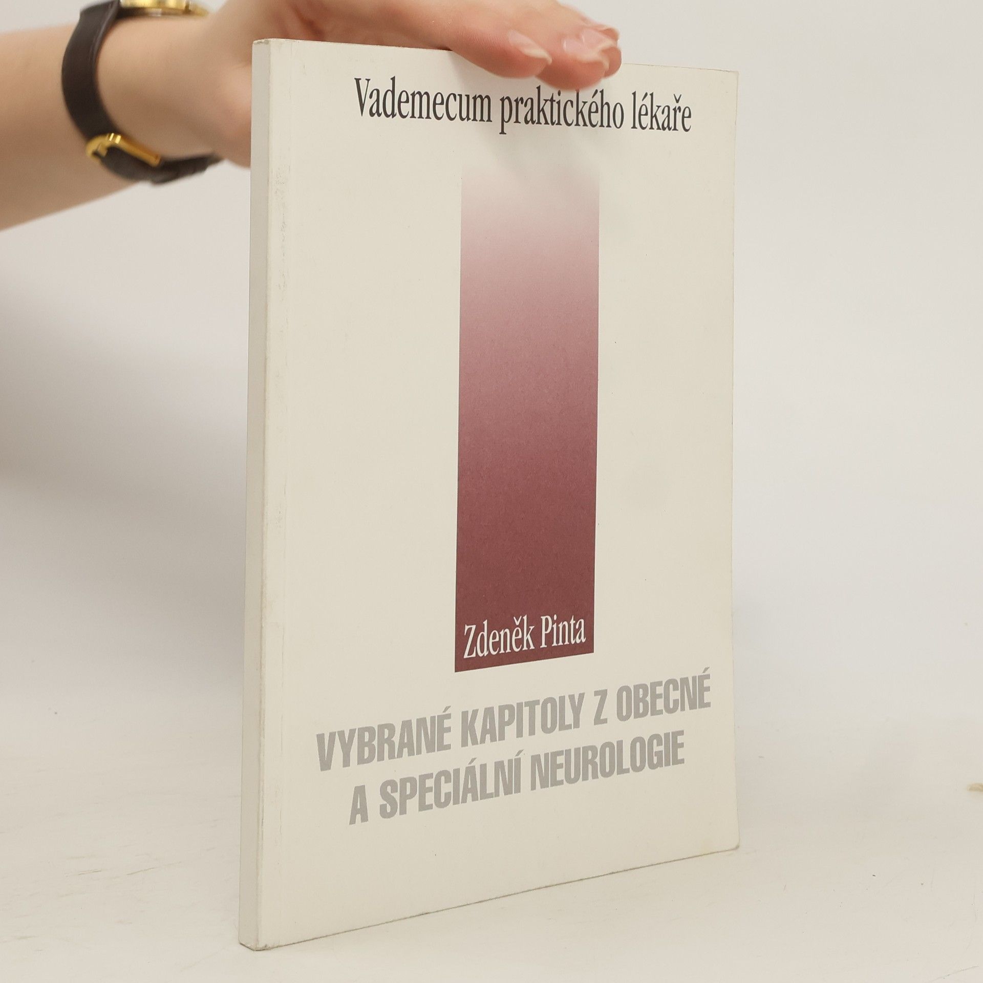 Vademecum praktického lékaře. Vybrané kapitoly z obecné a speciální neurologie