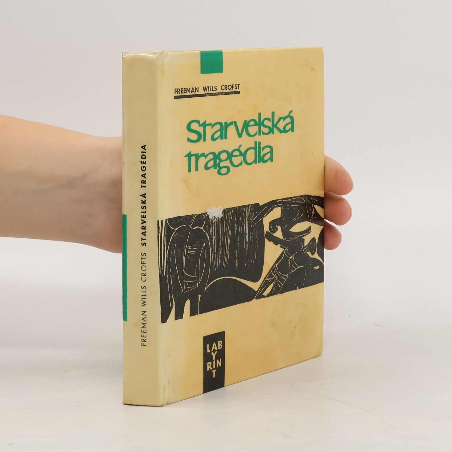 Freeman Wills Crofts Starvelská tragédia
