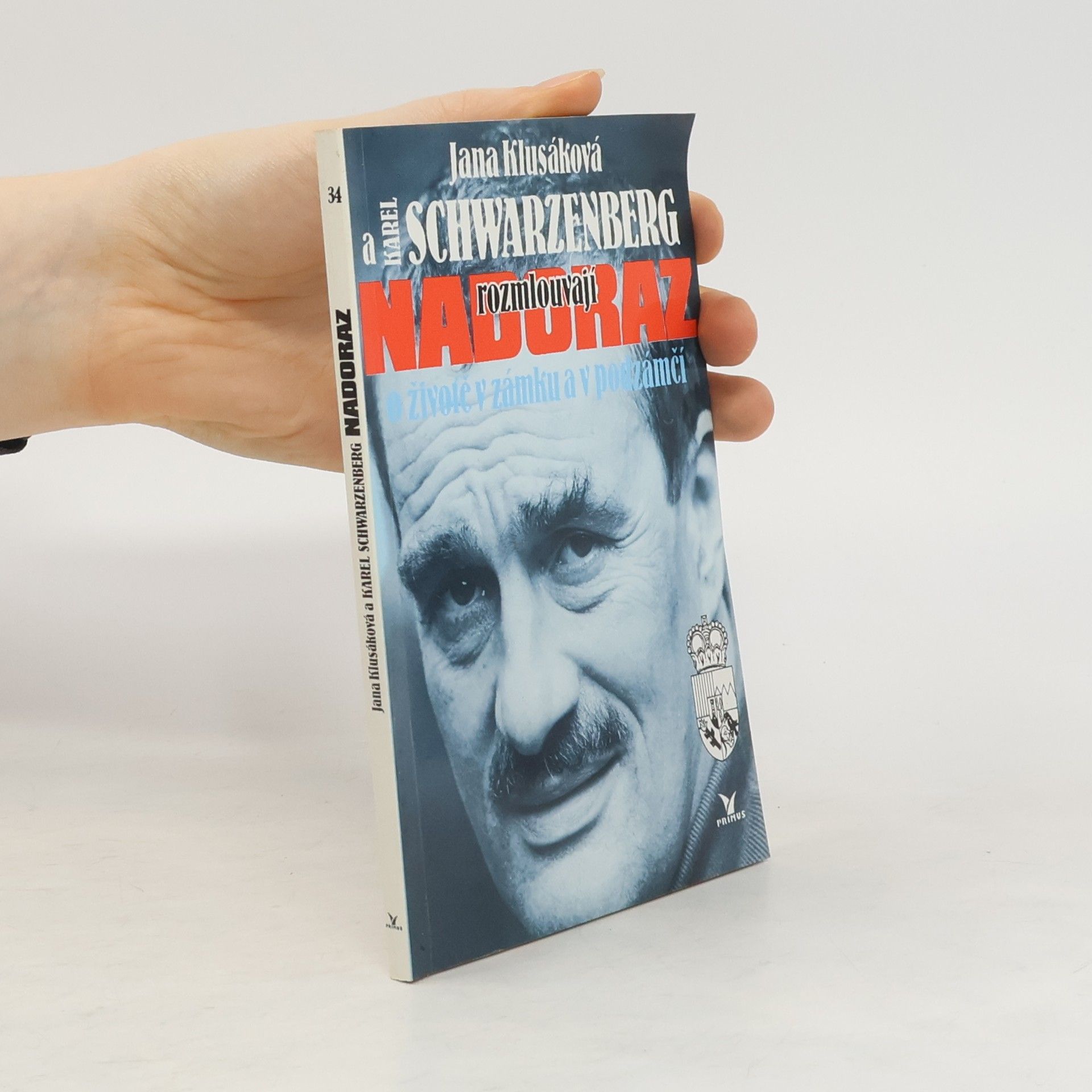 Karl Schwarzenberg Nadoraz : o životě v zámku a v podzámčí