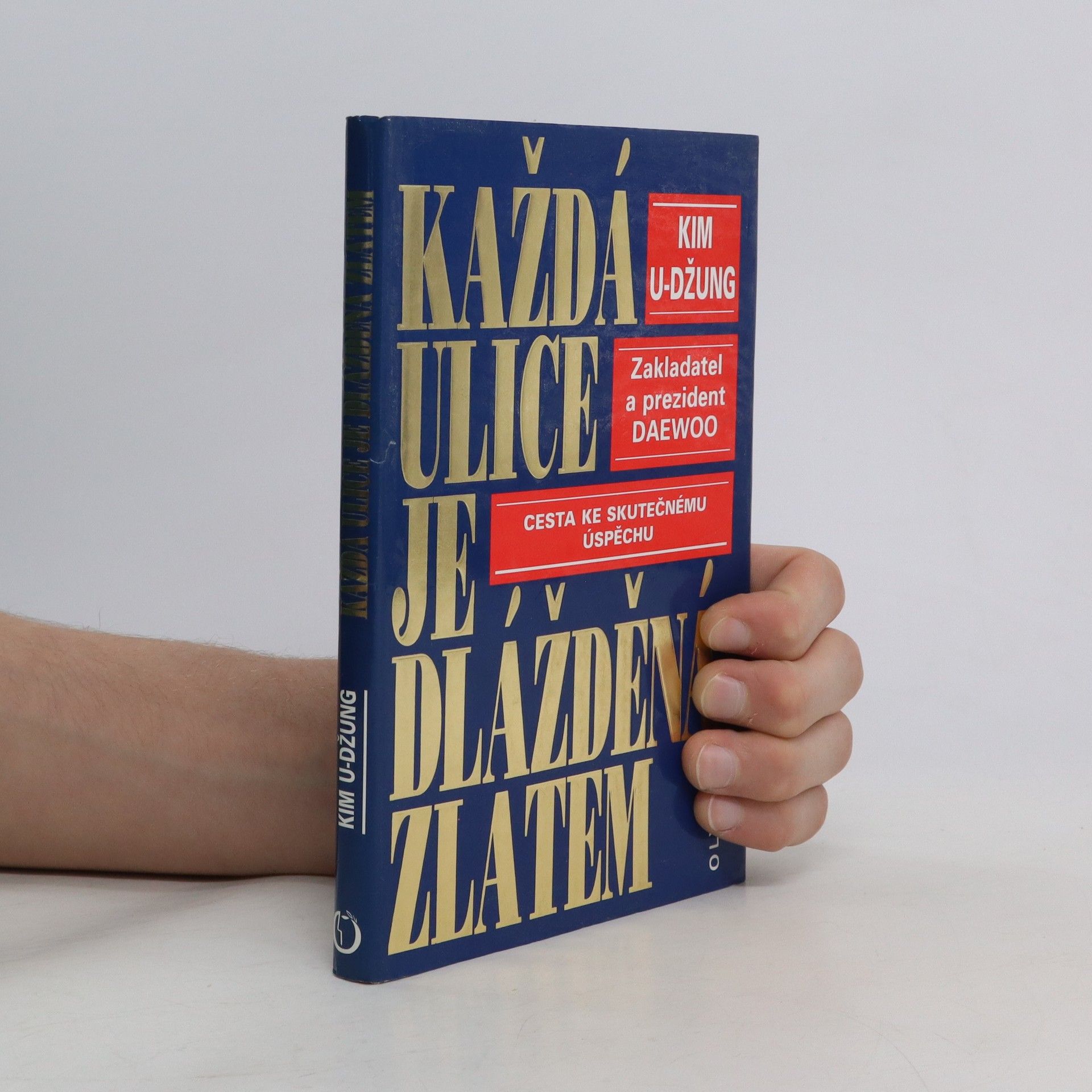 Kim U. Džung Každá ulice je dlážděná zlatem