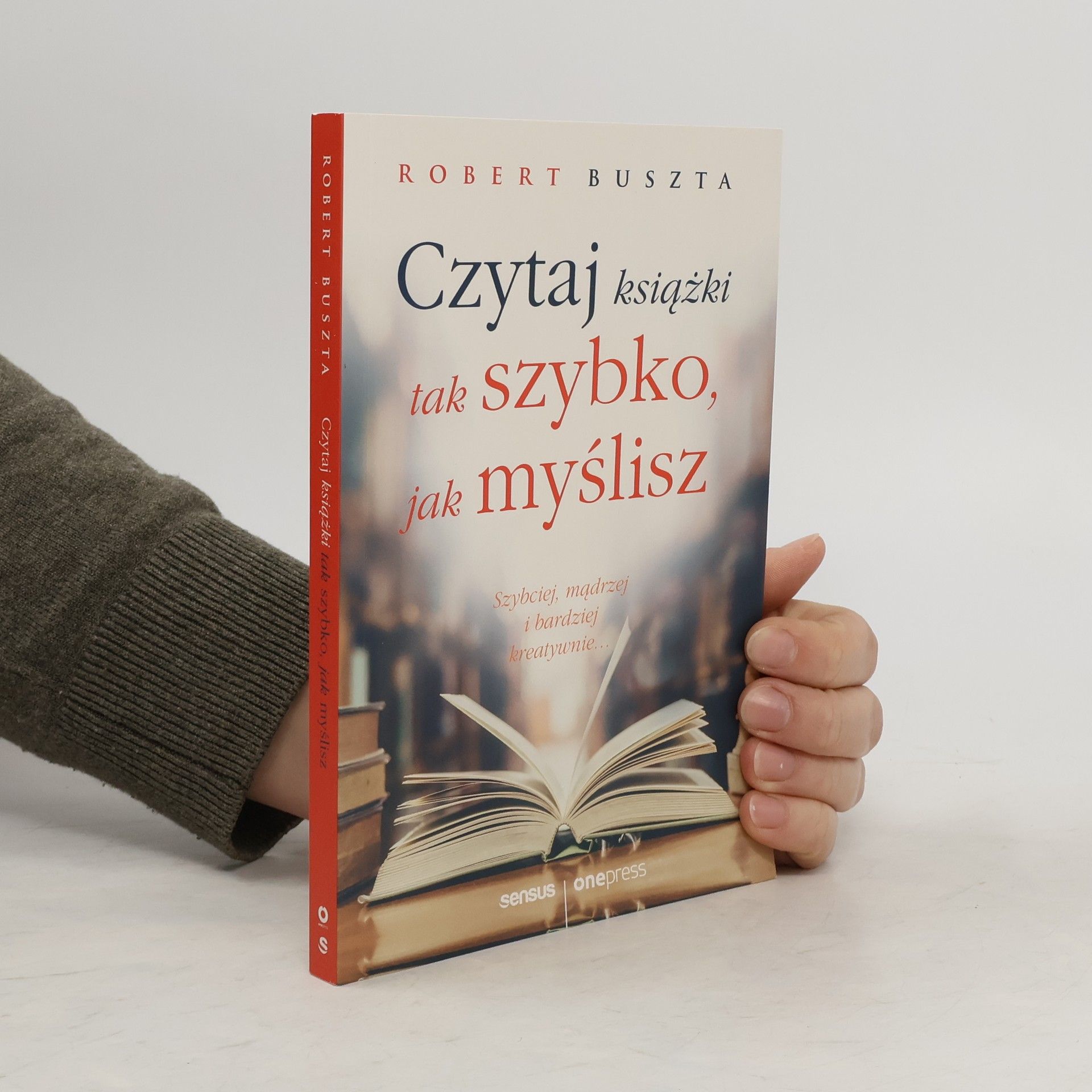 Robert Buszta Czytaj książki tak szybko, jak myślisz