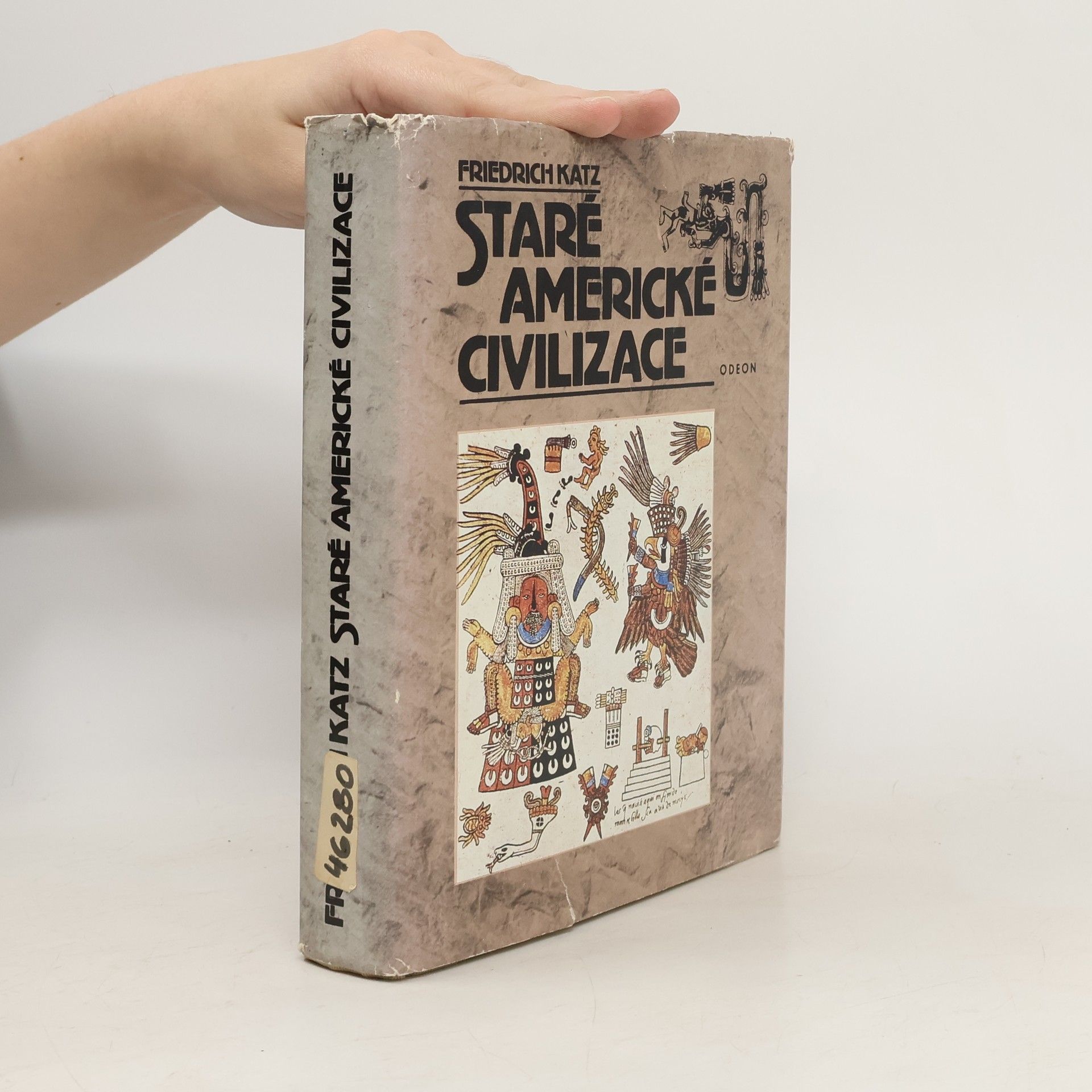 Friedrich Katz Staré americké civilizace