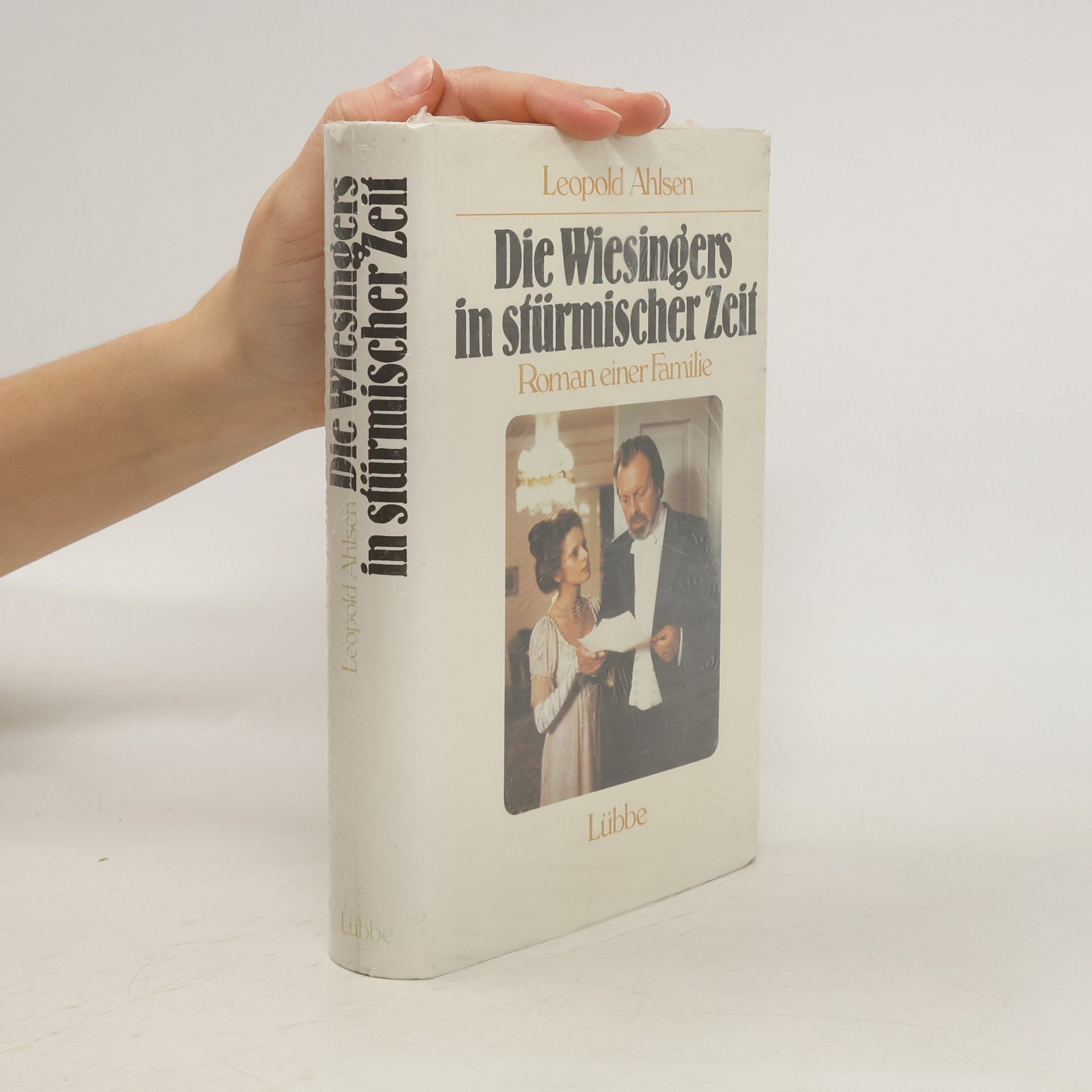 Leopold Ahlsen Die Wiesingers in stürmischer Zeit