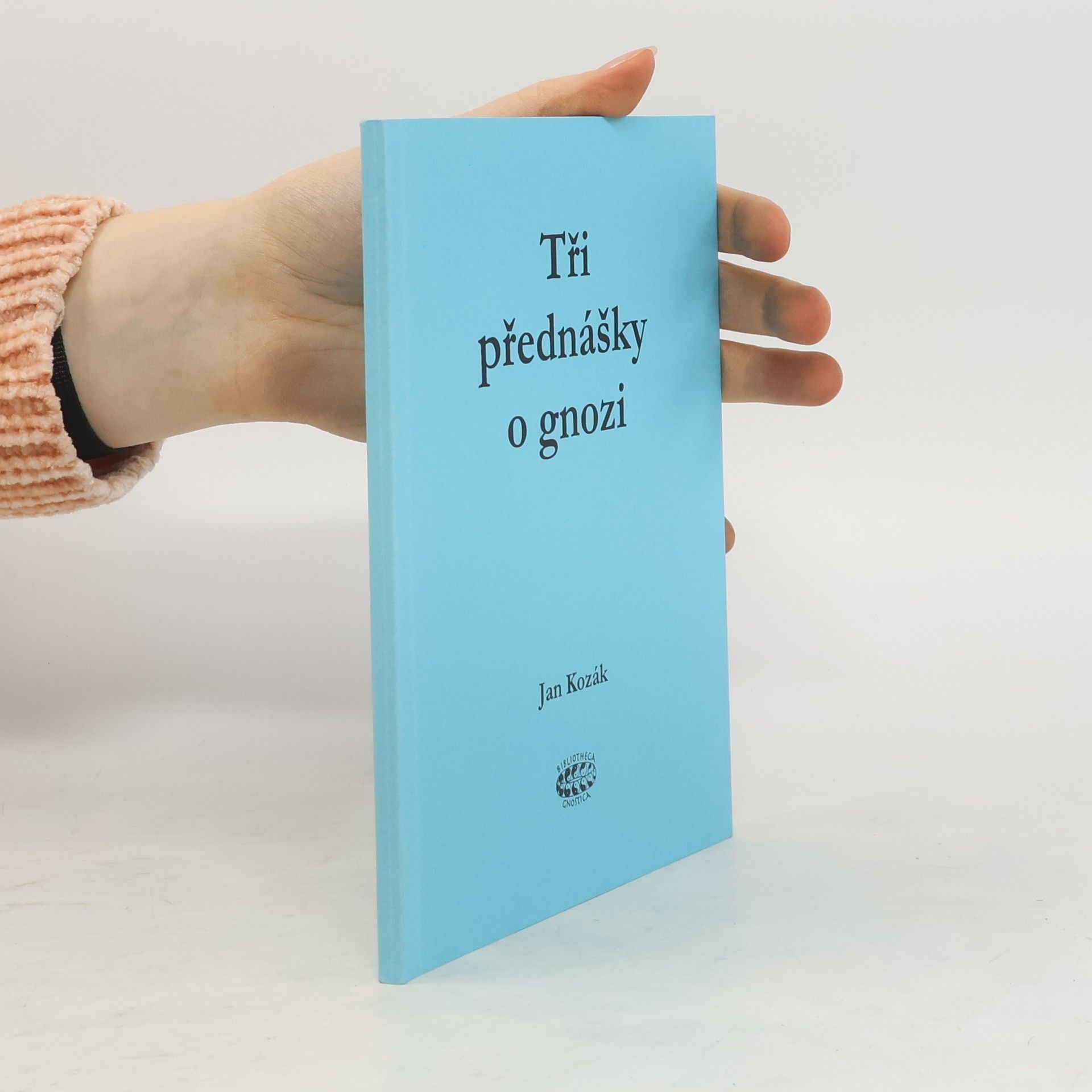 Jan A. Kozák Tři přednášky o gnozi
