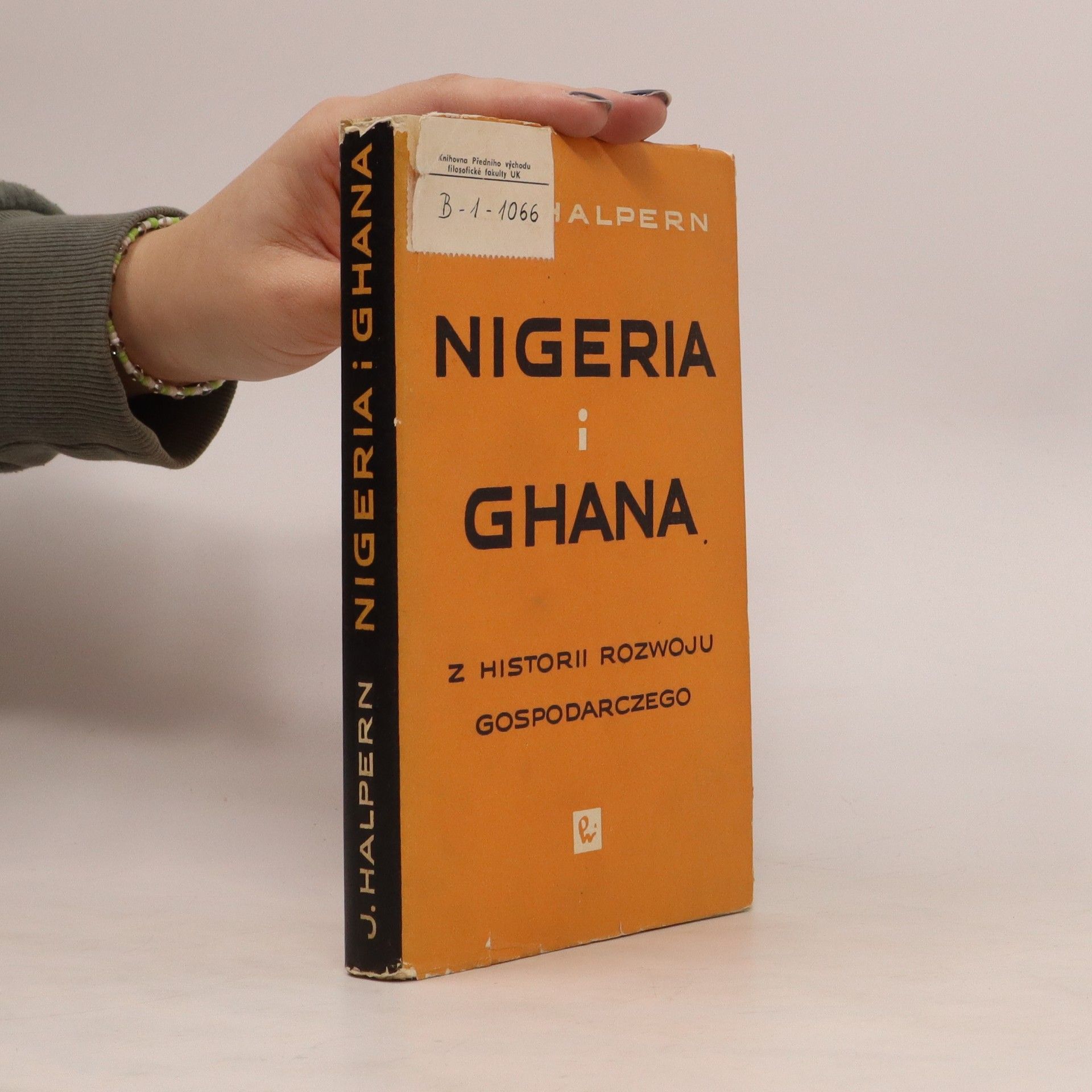Jan Halpern Nigeria i Ghana. Z historii rozwoju gospodarczego