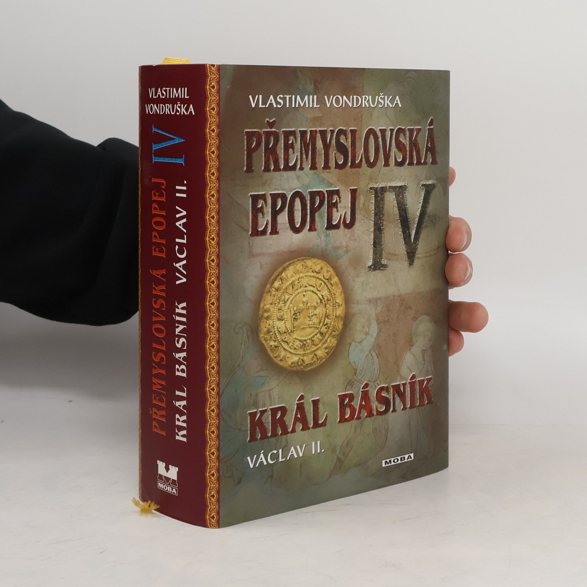 Vlastimil Vondruška Přemyslovská epopej. IV. díl. Král básník Václav II.