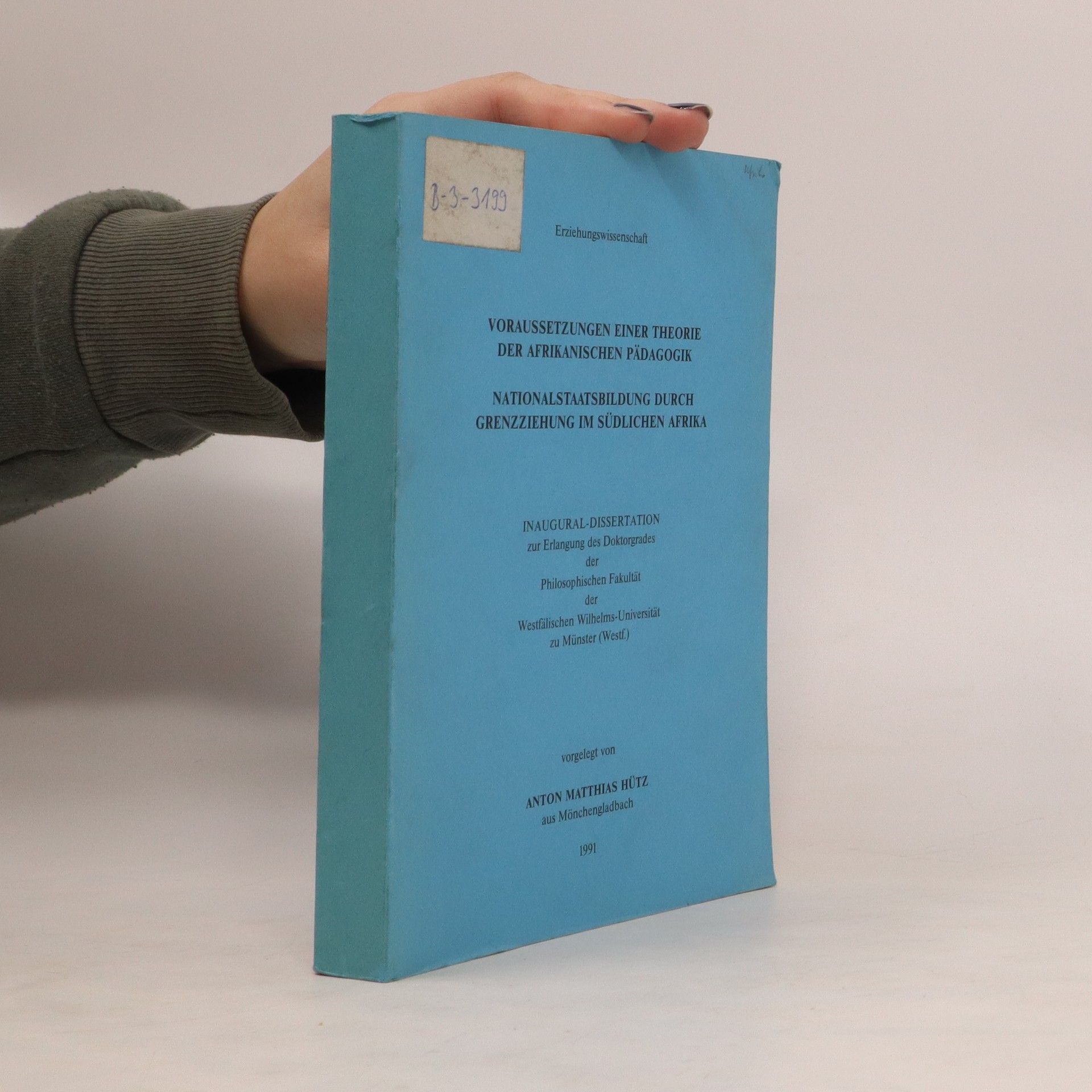 Anton Matthias Hütz Voraussetzungen einer Theorie der Afrikanischen Pädagogik