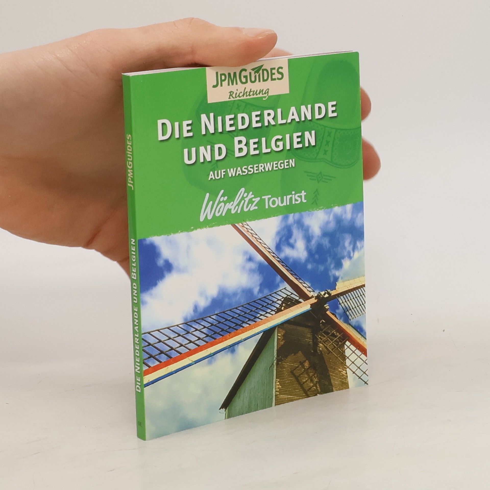 Dan Colwell Die Niederlande und Belgien auf Wasserwegen