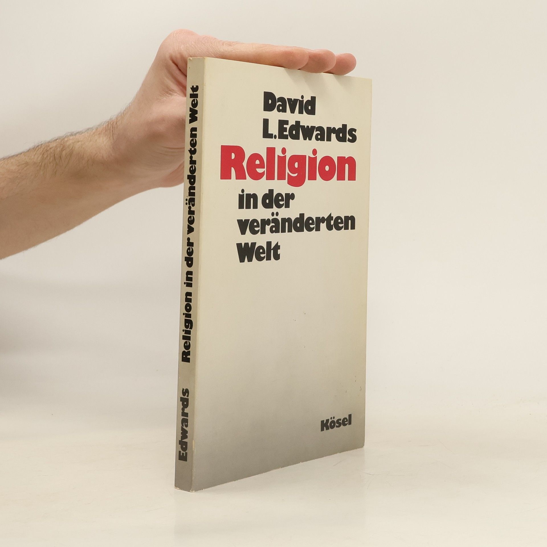 David Lawrence Edwards Religion in der veränderten Welt