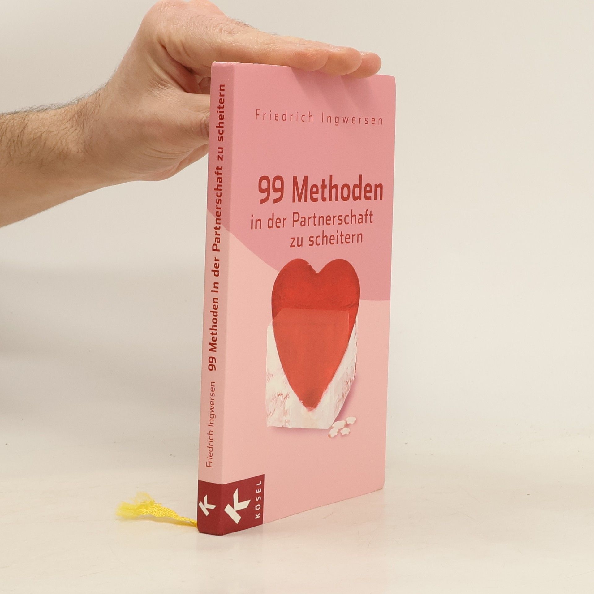 Fridrich Ingwersen 99 Methoden in der Partnerschaft zu scheitern