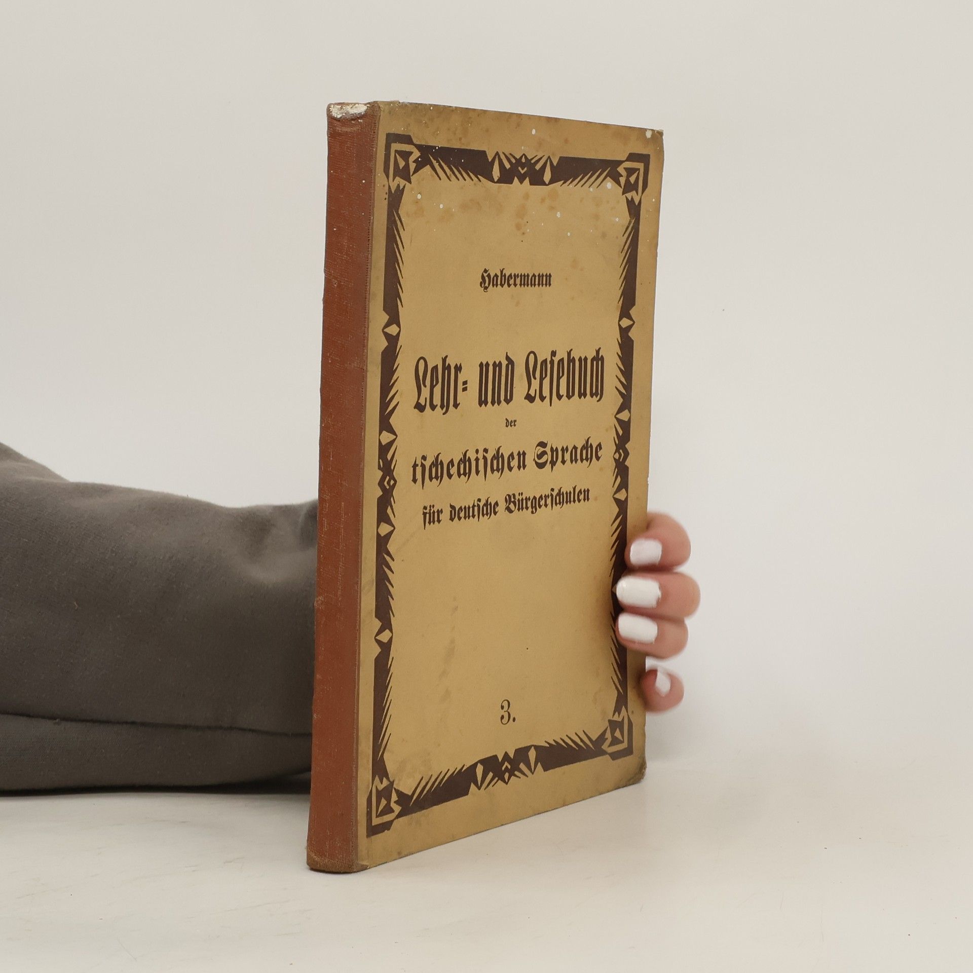 Franz Habermann Lehr und Lesebuch der Tschechischen Sprache für Deutsche Bürgerschulen 3.