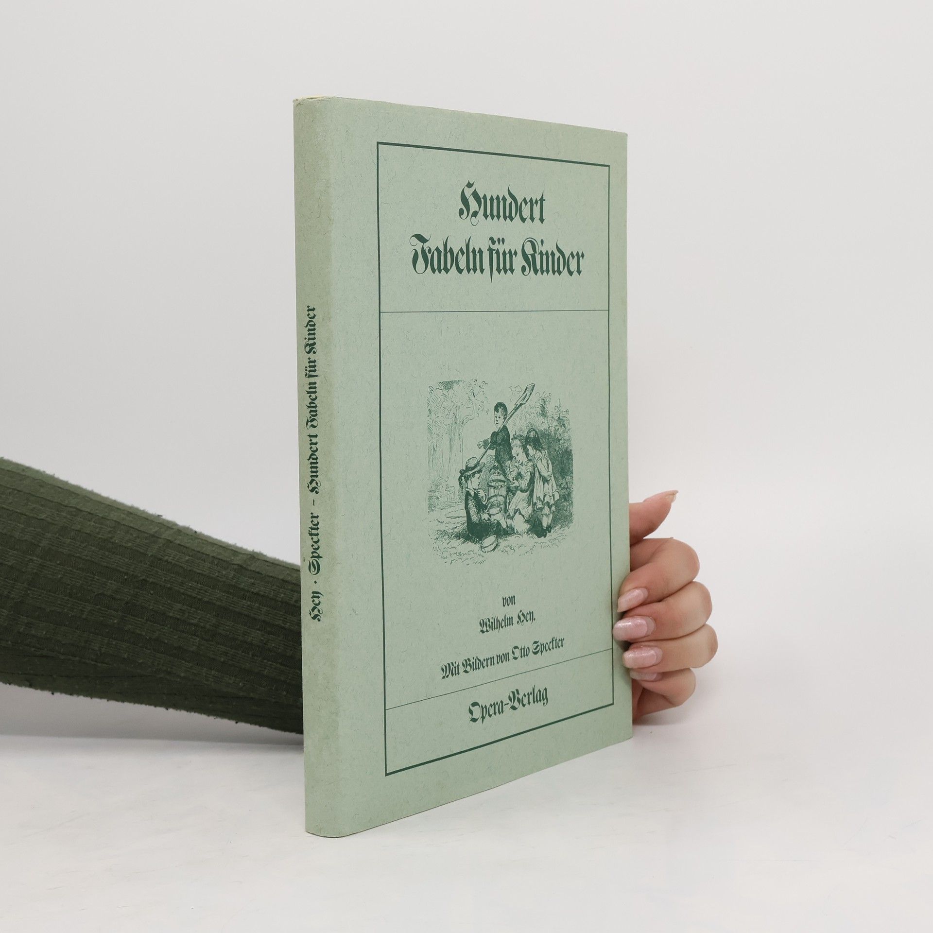 Wilhelm Hey Hundert Fabeln für Kinder