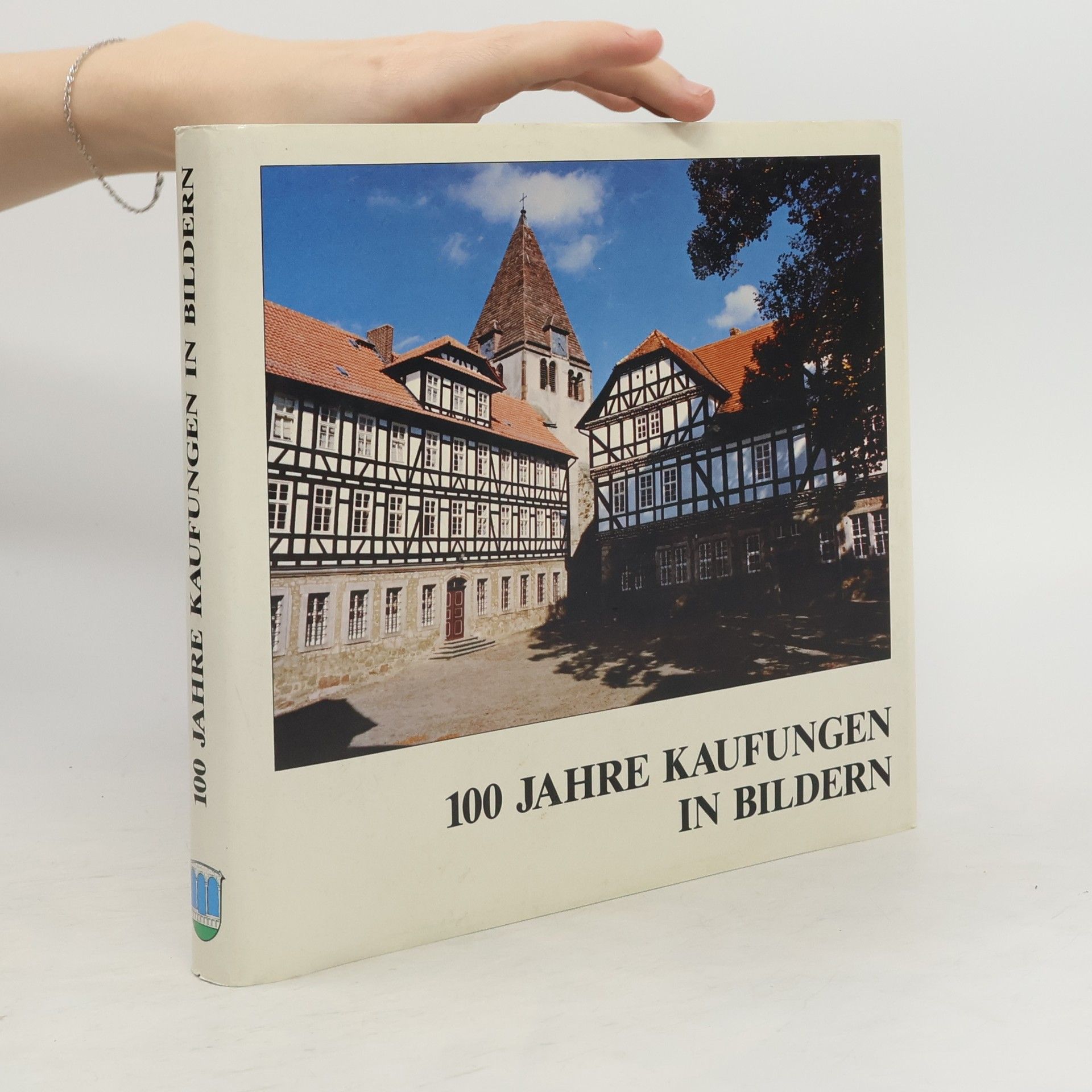 Collectif d'auteurs 100 Jahre Kaufungen in Bildern