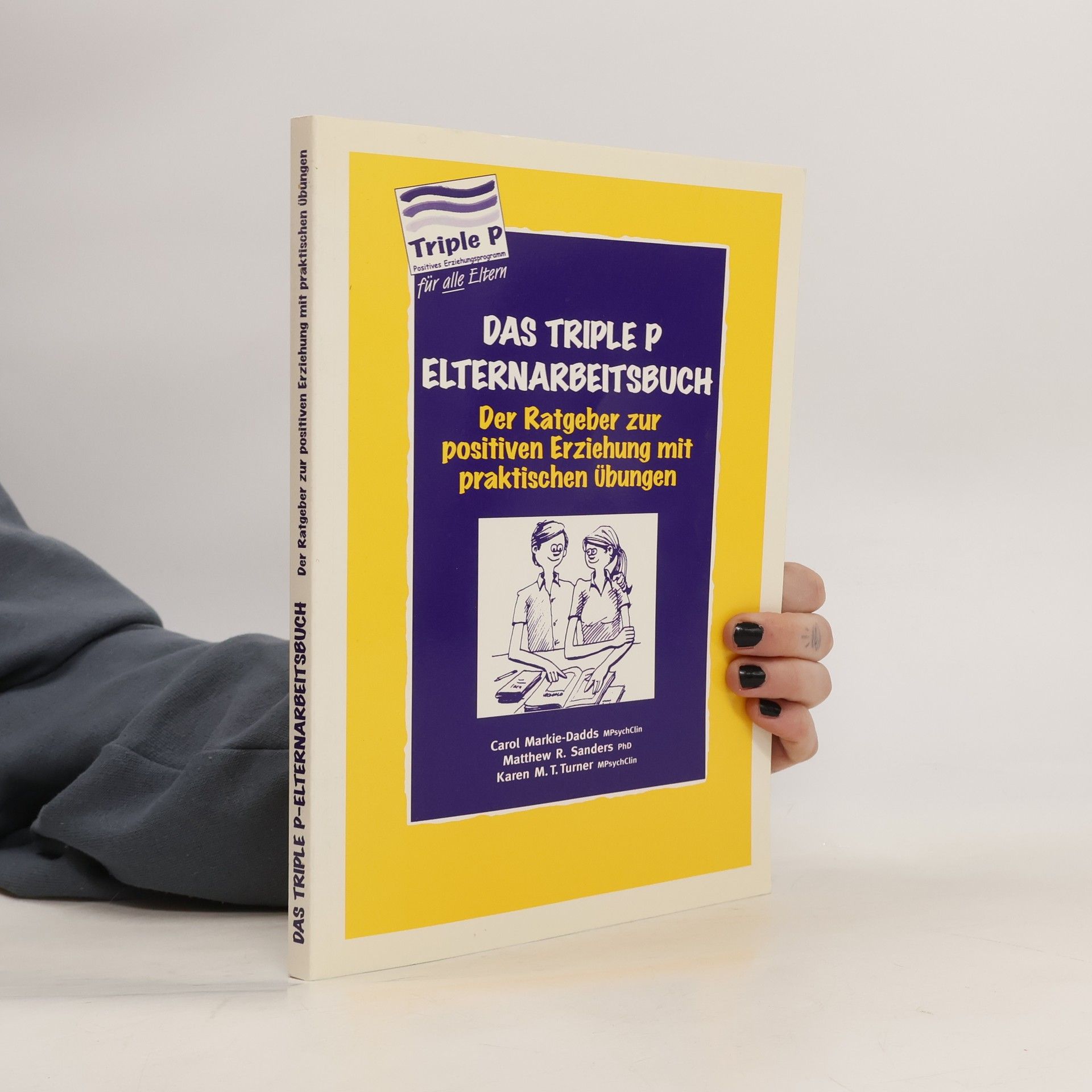 Carol Markie-Dadds Das Triple-P-Elternarbeitsbuch