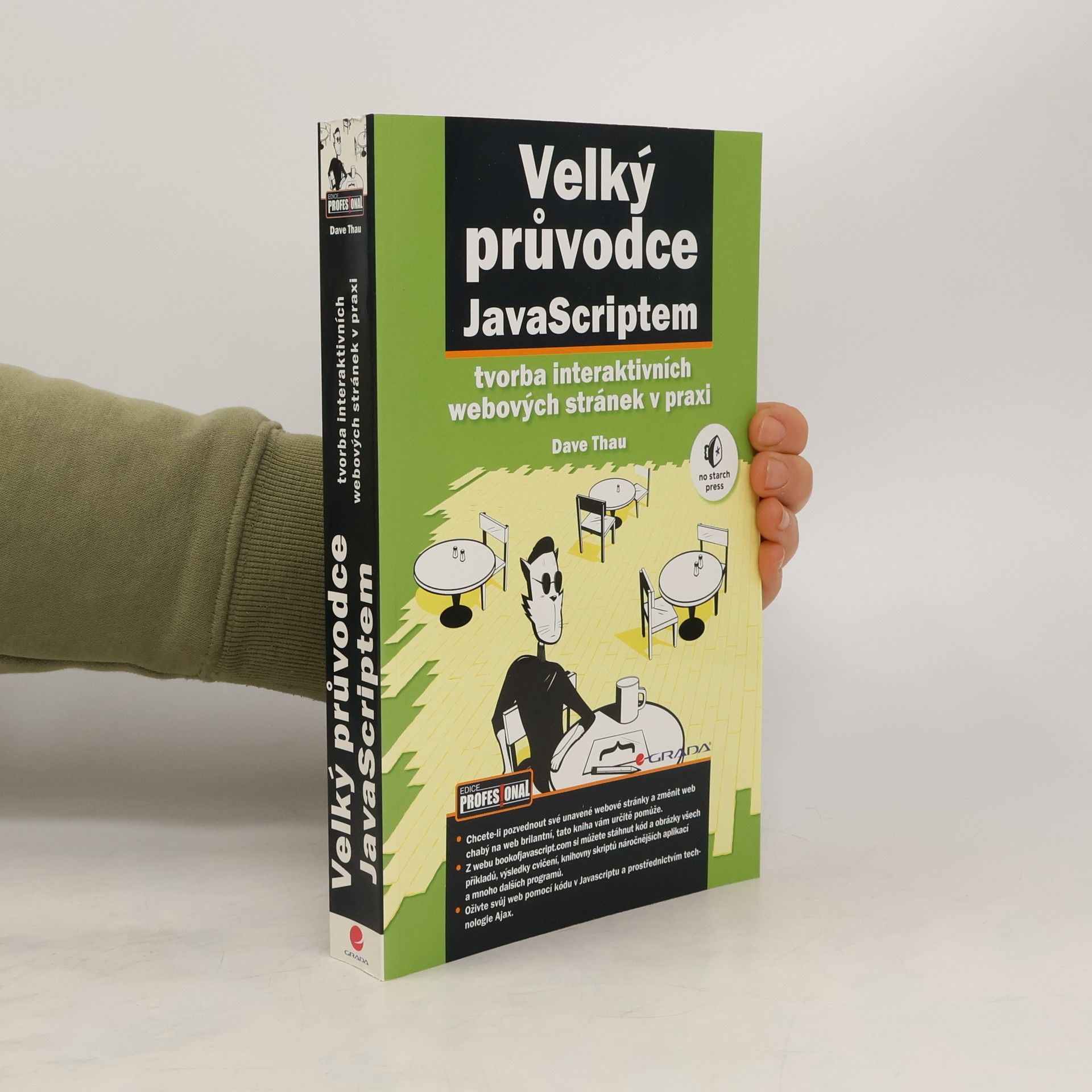 T. Hau Velký průvodce JavaScriptem : tvorba interaktivních webových stránek v praxi