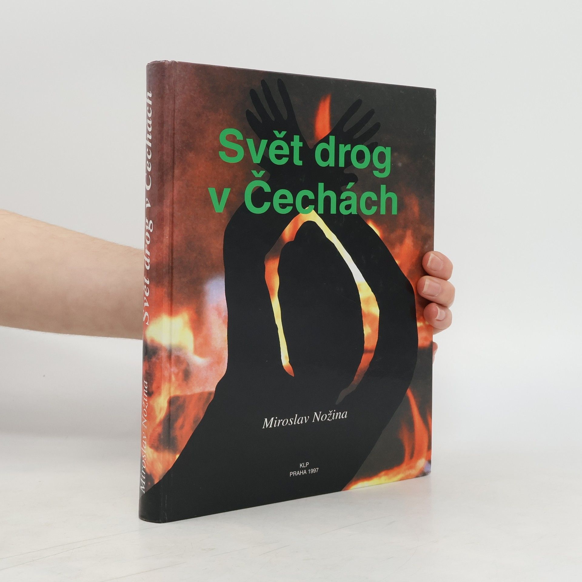 Miroslav Nožina Svět drog v Čechách