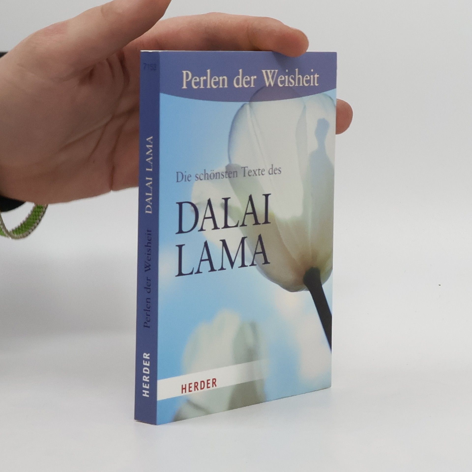 Dalai Lama XIV. Die schönsten Texte des Dalai Lama