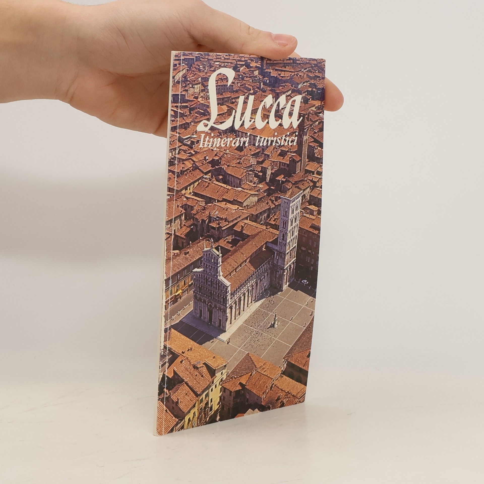AA.VV. Lucca. Itinerari turistici