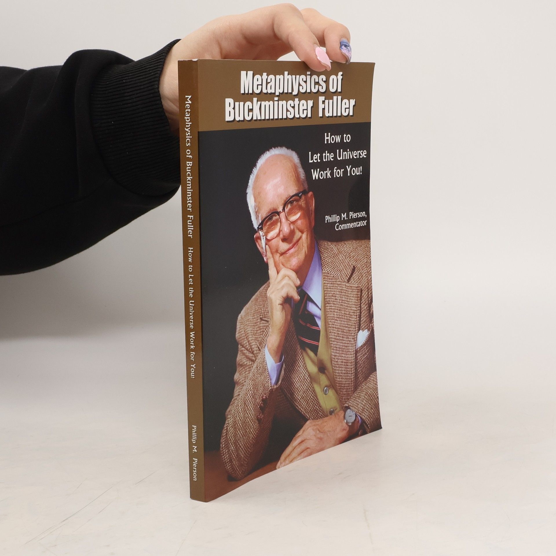 Phillip M. Pierson Metaphysics of Buckminster Fuller