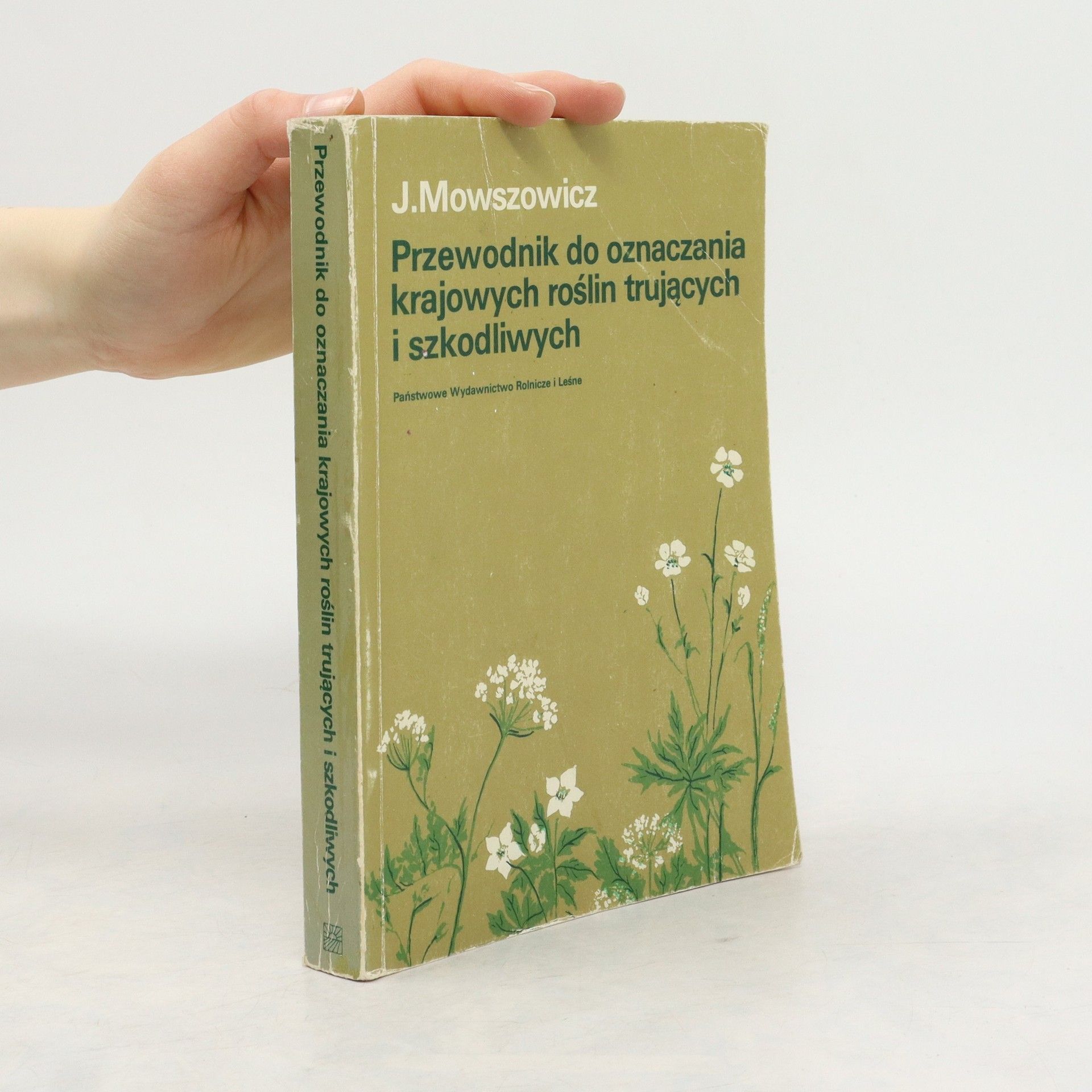 Jakub Mowszowicz Przewodnik do oznaczania krajowych roślin trujących i szkodliwych