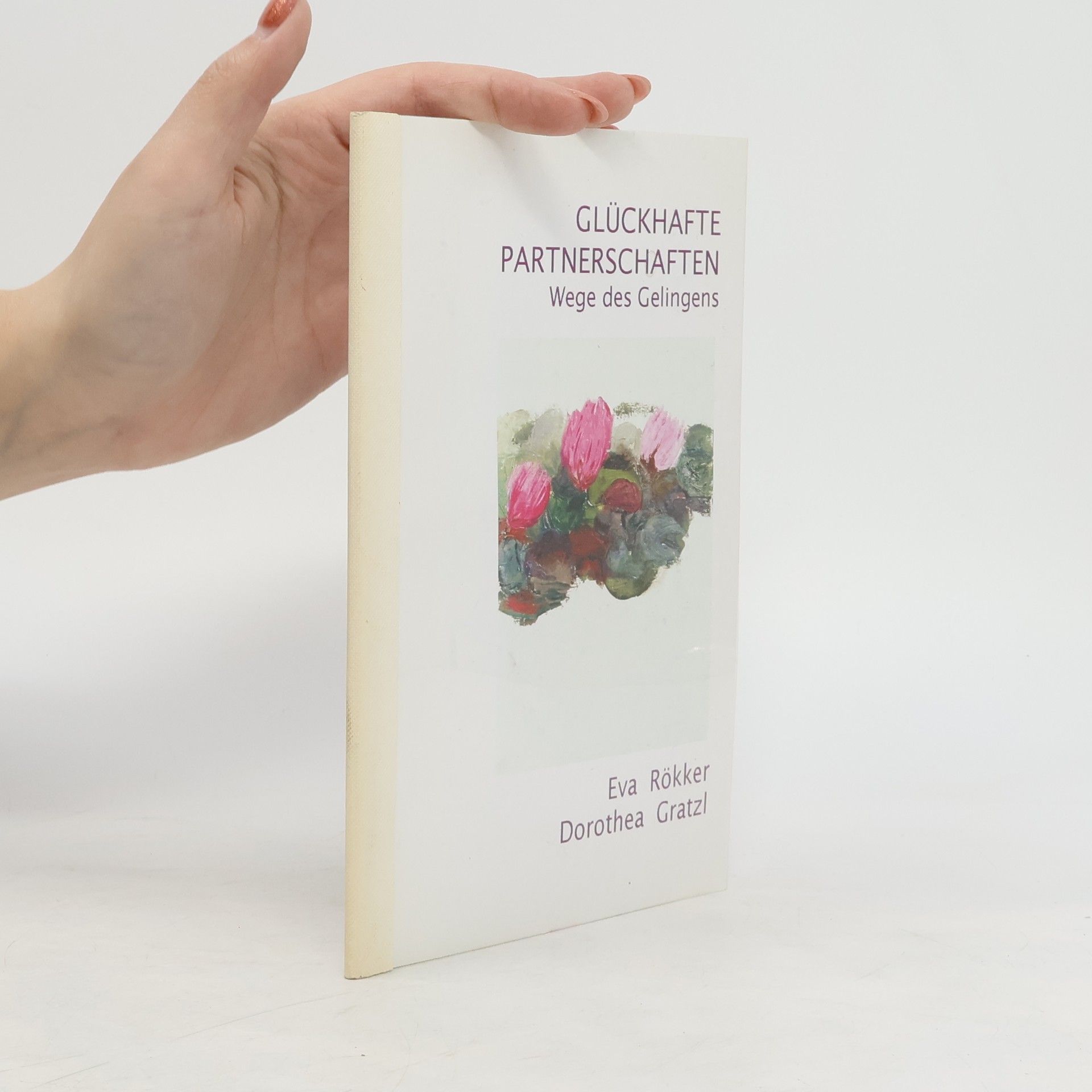 Eva Rökker Glückhafte Partnerschaften