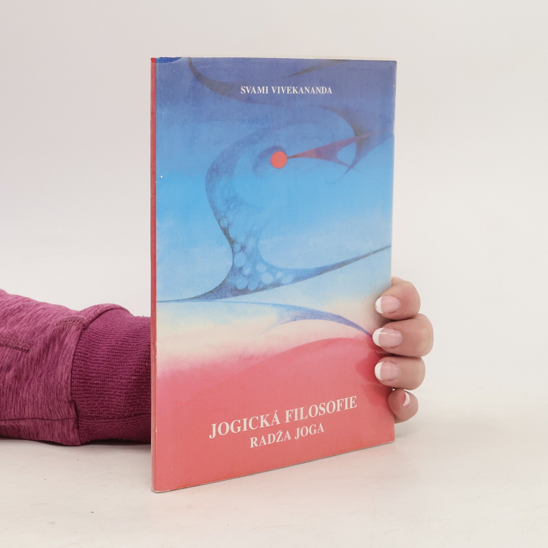 Svami Vivekananda Jogická filosofie: radža joga