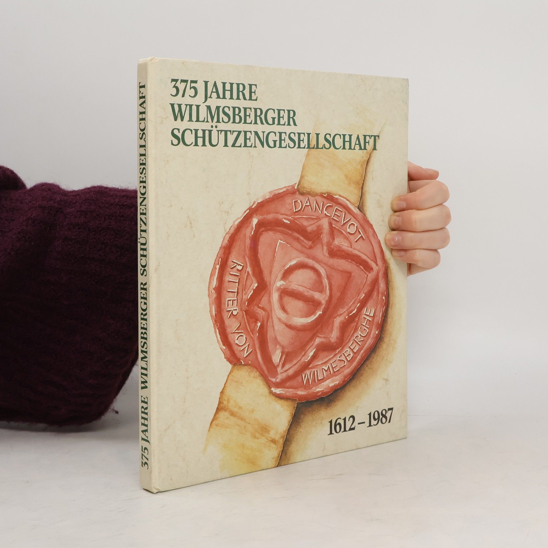 kolektiv 375 Jahre wilmsberger Schützengesellschaft 1612-1987
