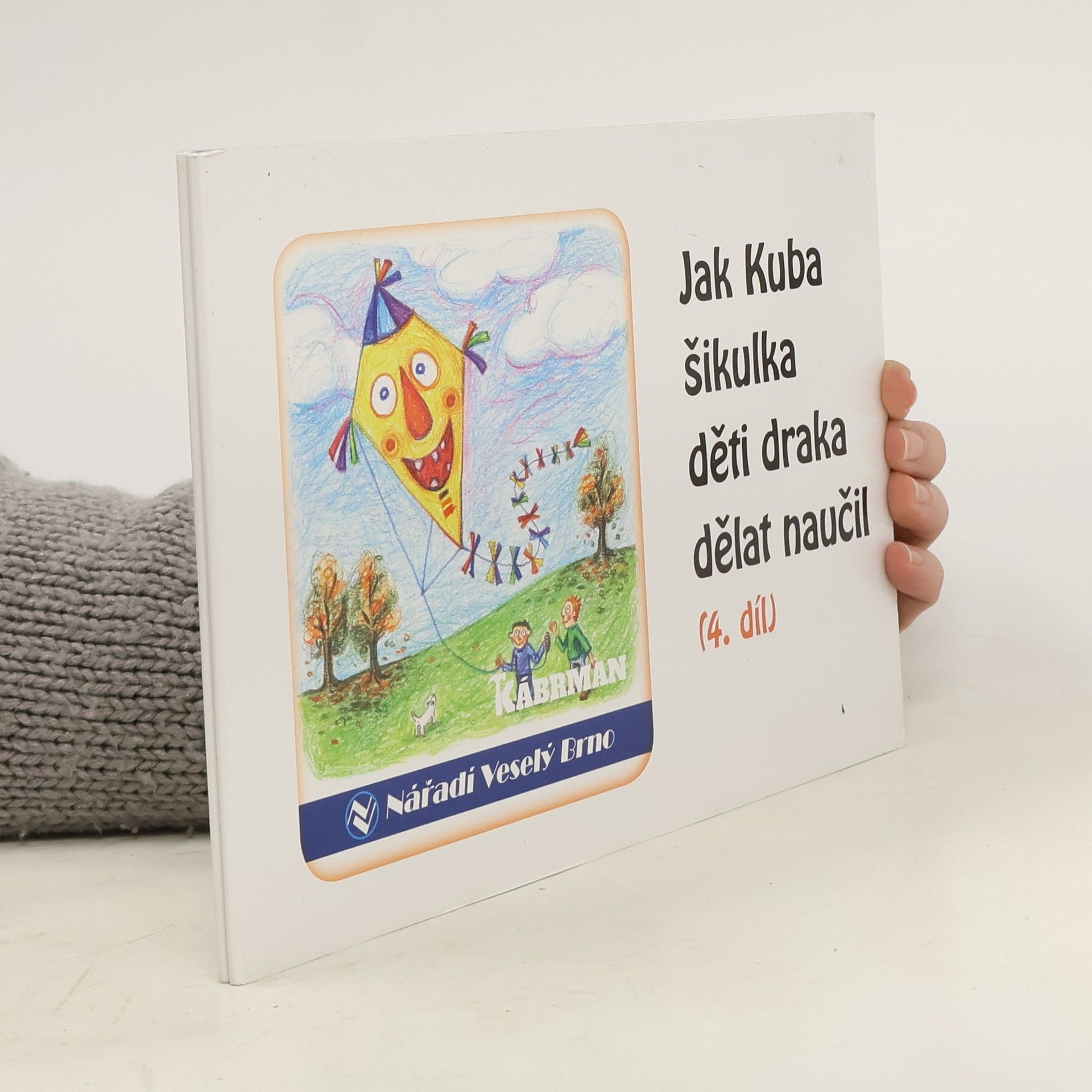 Kolektiv autorů Jak Kuba šikulka děti draka dělat naučil (4.díl)