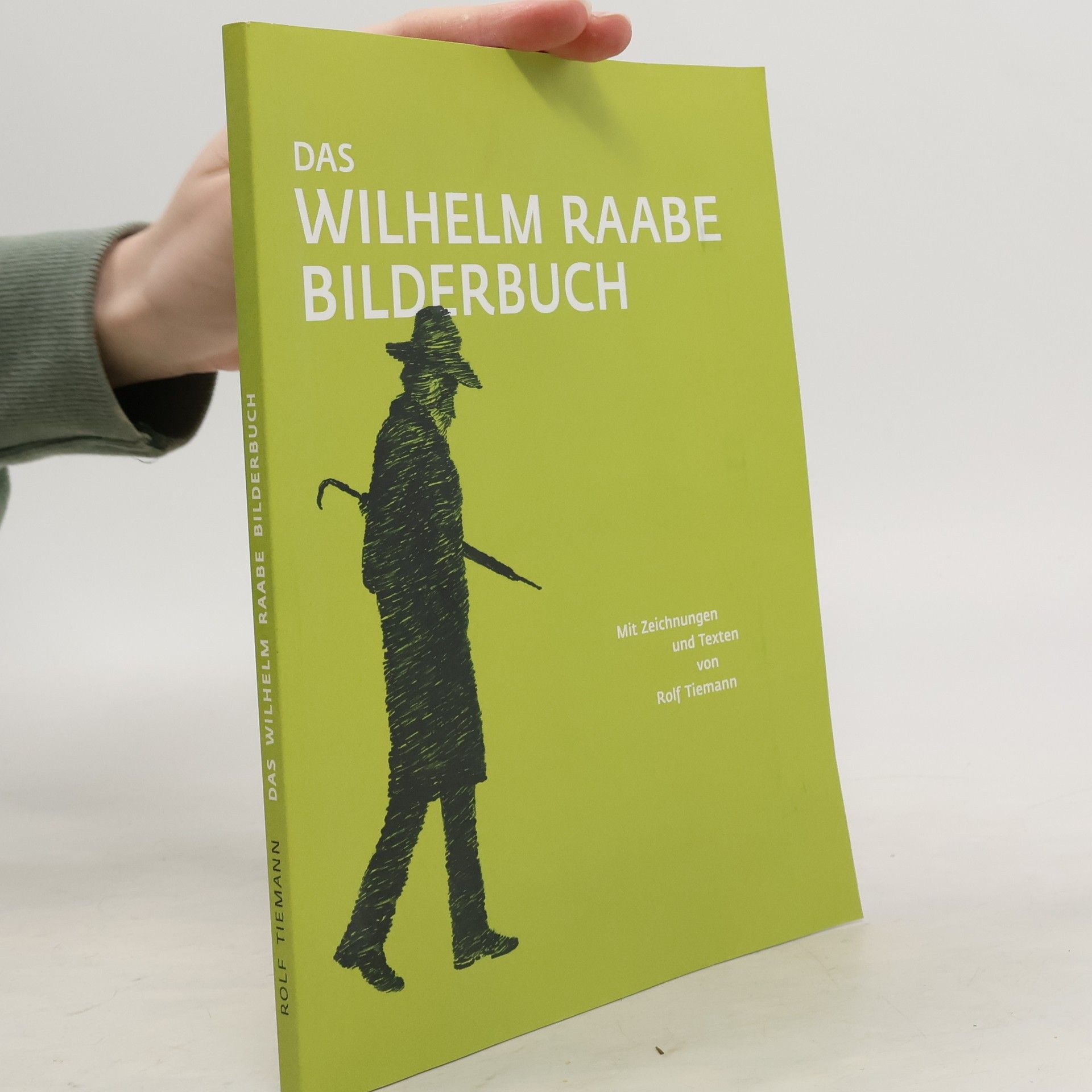 Rolf Tiemann Das Wilhelm Raabe Bilderbuch