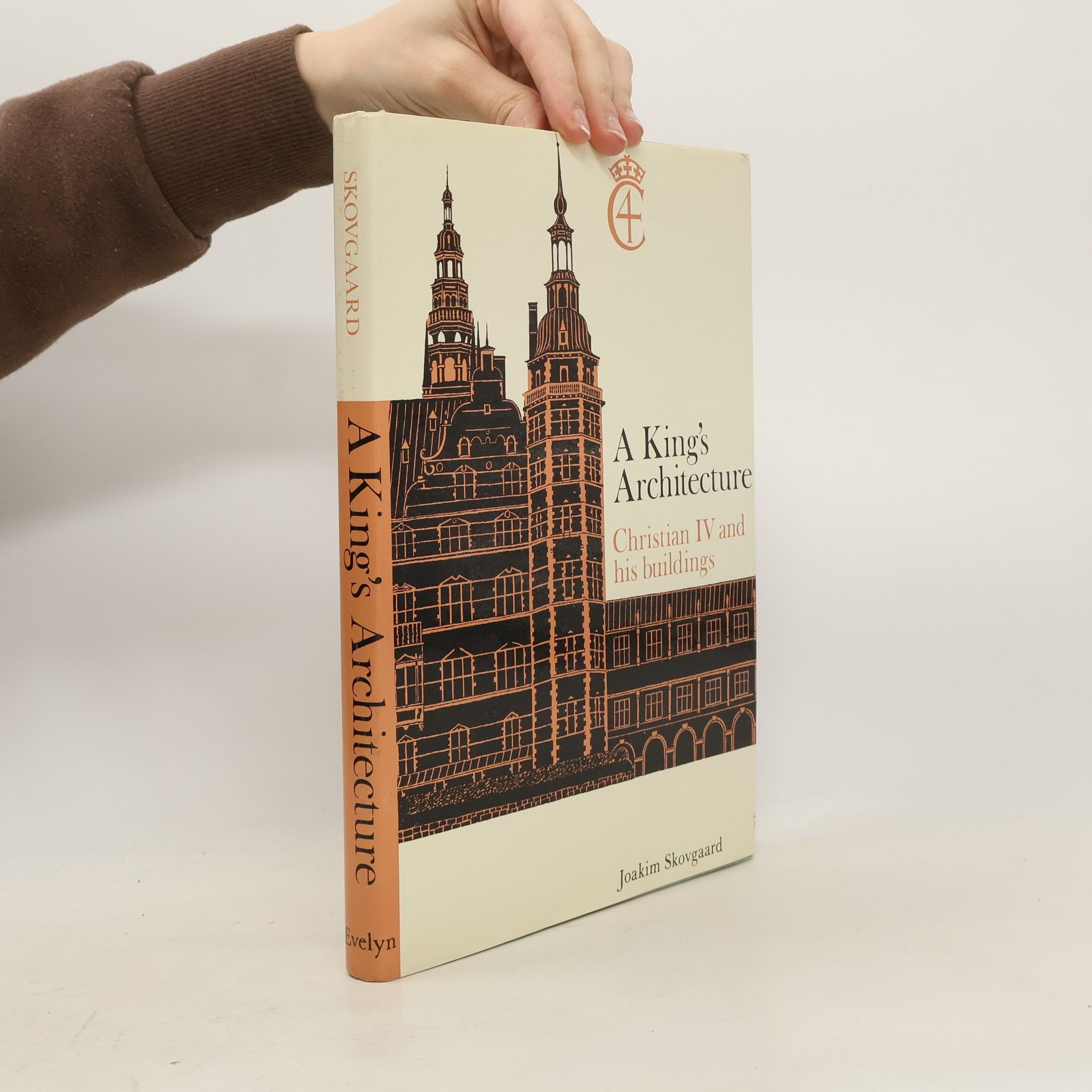 Joakim Skovgaards A King's Architecture. Christian IV and his buildings