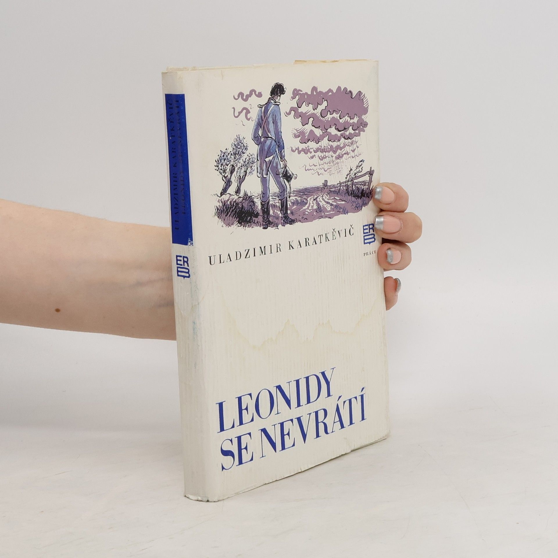 Uladzìmìr Sjamenavìč Karatkevìč Leonidy se nevrátí : román skoro sentimentální