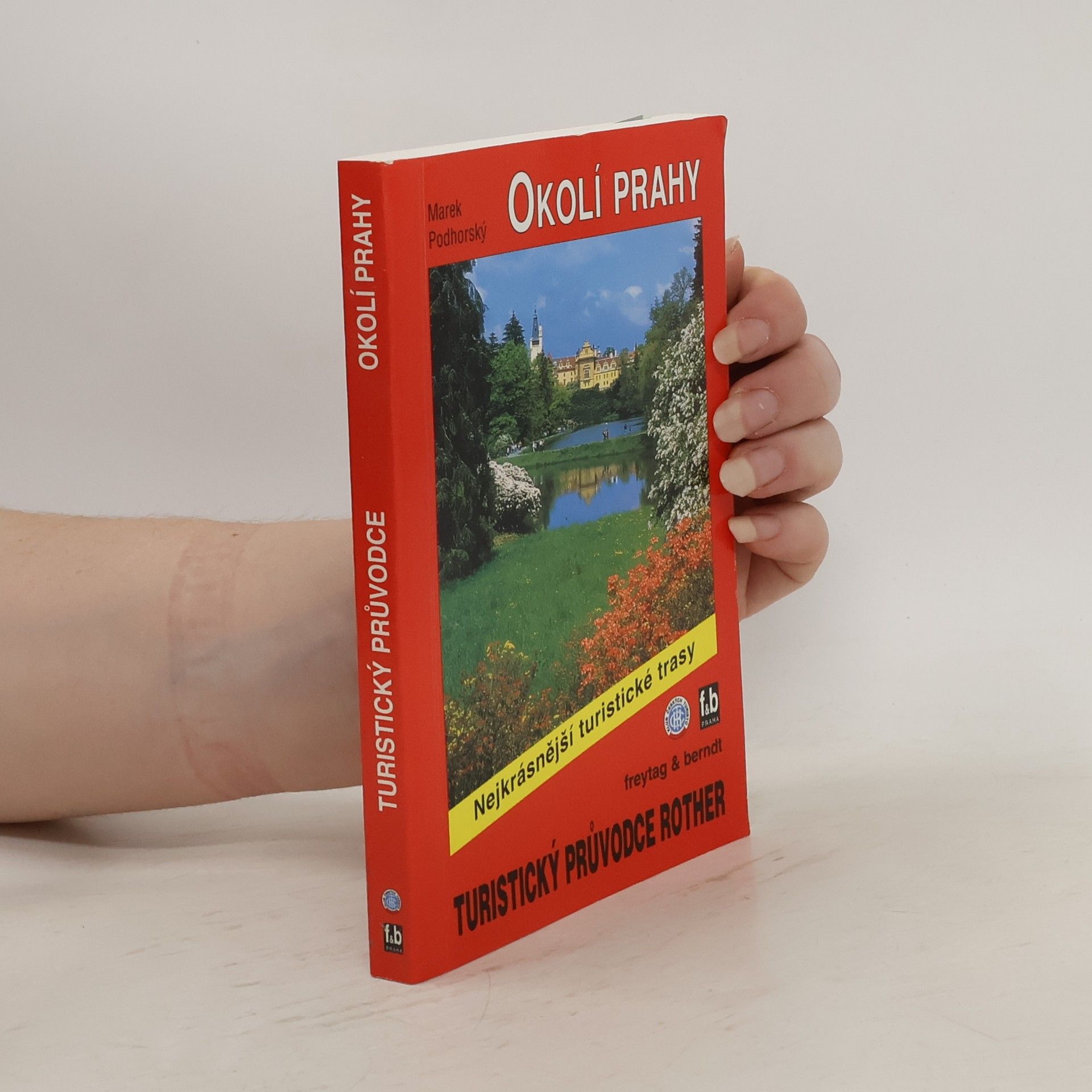 Marek Podhorský Okolí Prahy. 50 vybraných turistických tras